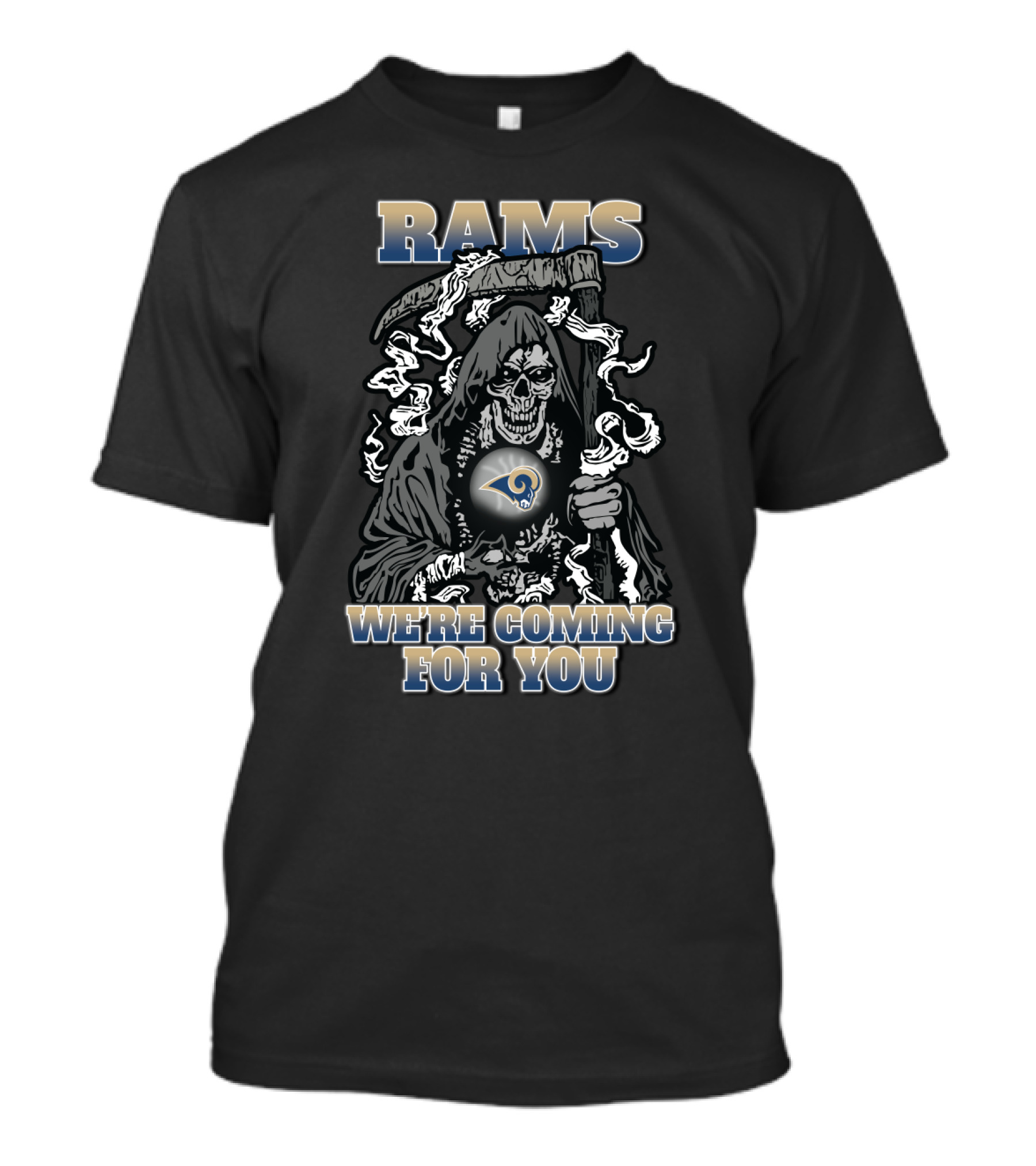 Rams We're Coming For You Grim Reaper Los Angeles Rams Fans T-Shirt