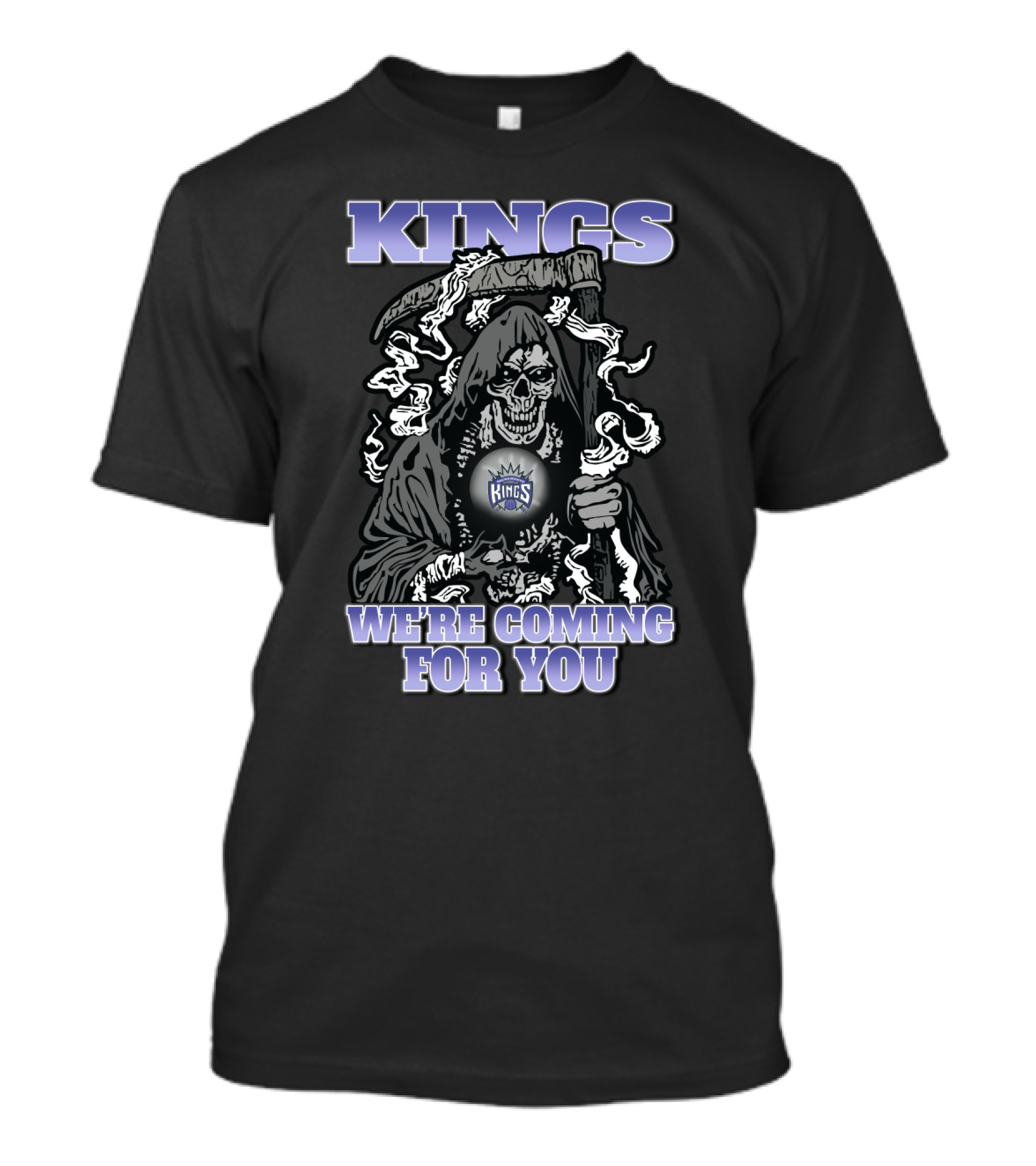 Kings We're Coming For You Grim Reaper Fans Sacramento T-Shirt