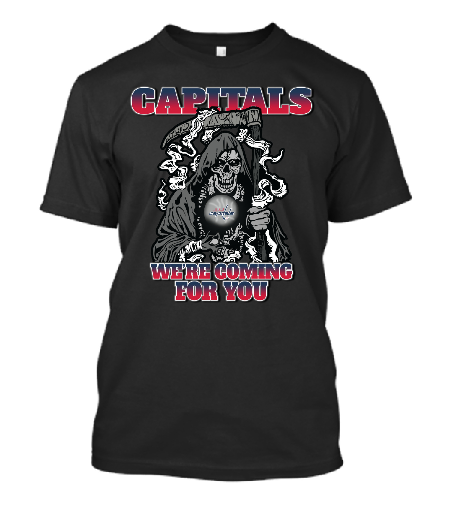 Capitals We're Coming For You Grim Reaper Fans Washington Capitals T-Shirt