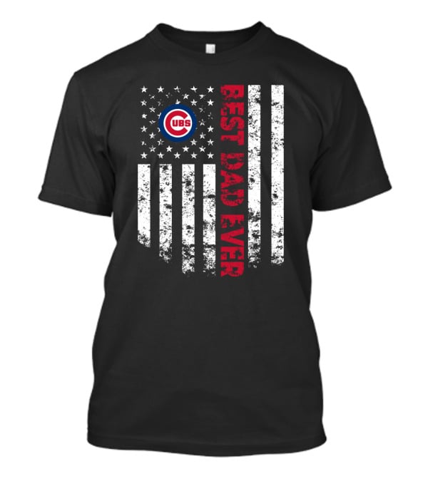 Chicago Cubs Best Dad Ever With Flag T-Shirt