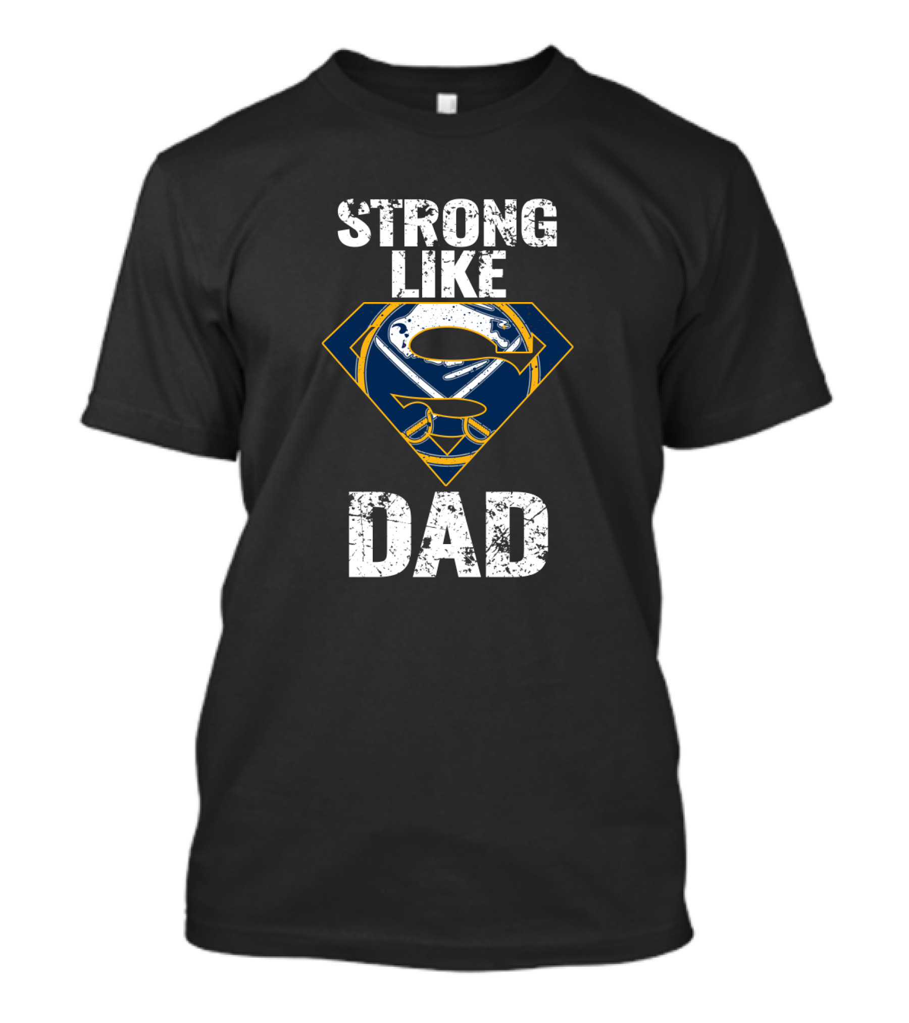 Buffalo Sabres Strong Like Dad Super Dad T-Shirt