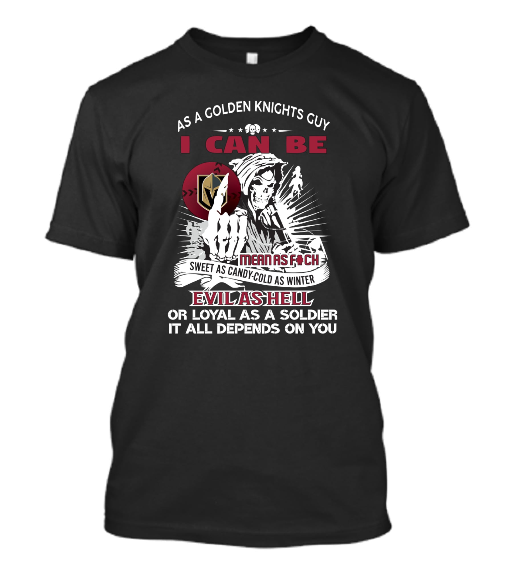 Golden Knights Fan Grim Reaper: Sweet As Candy, Evil As Hell, Or Loyal As A Soldier T-Shirt