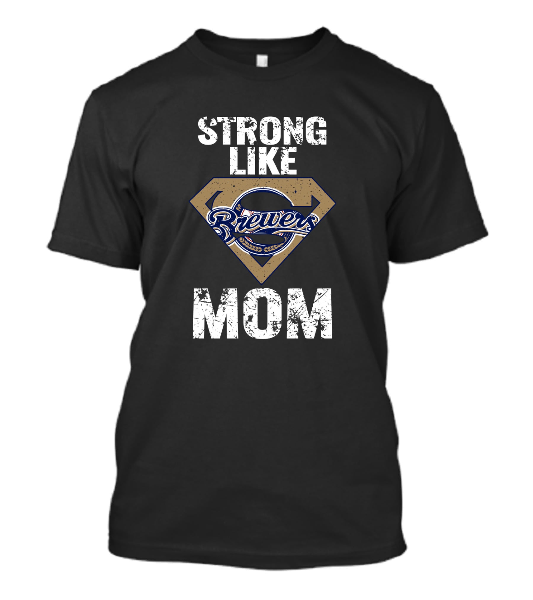 Strong Like Mom Milwaukee Brewers Logo Hero T-Shirt