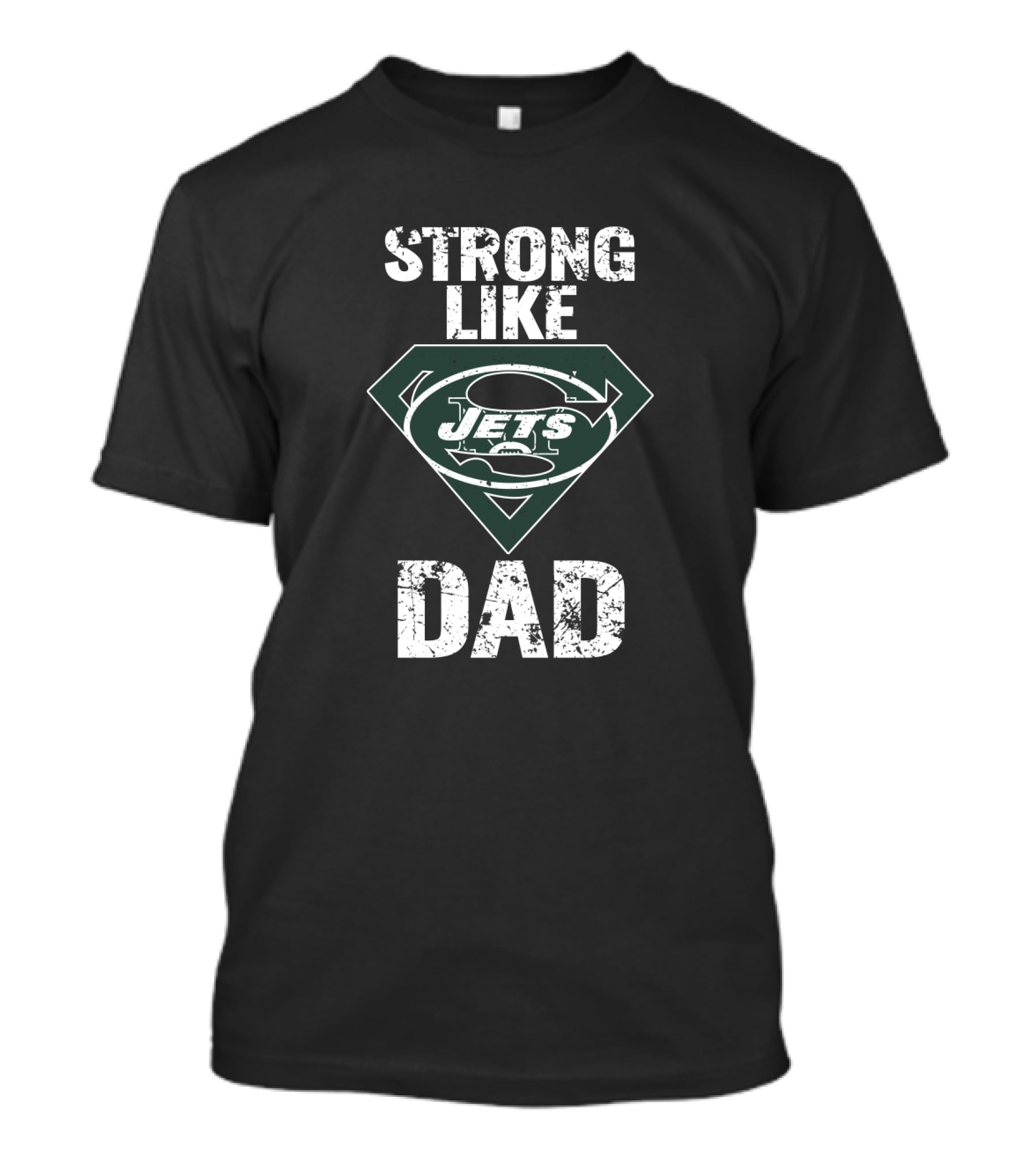 Strong Like New York Jets Super Dad T-Shirt