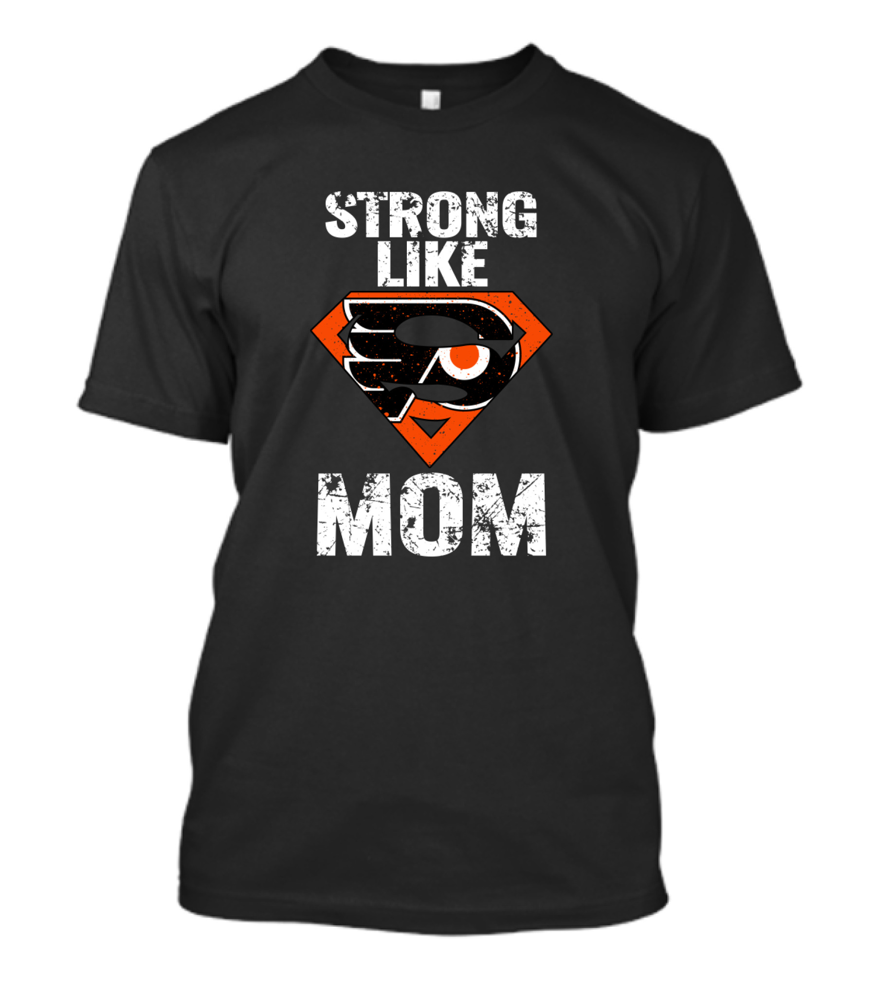 Philadelphia Flyers Strong Like Mom Super T-Shirt