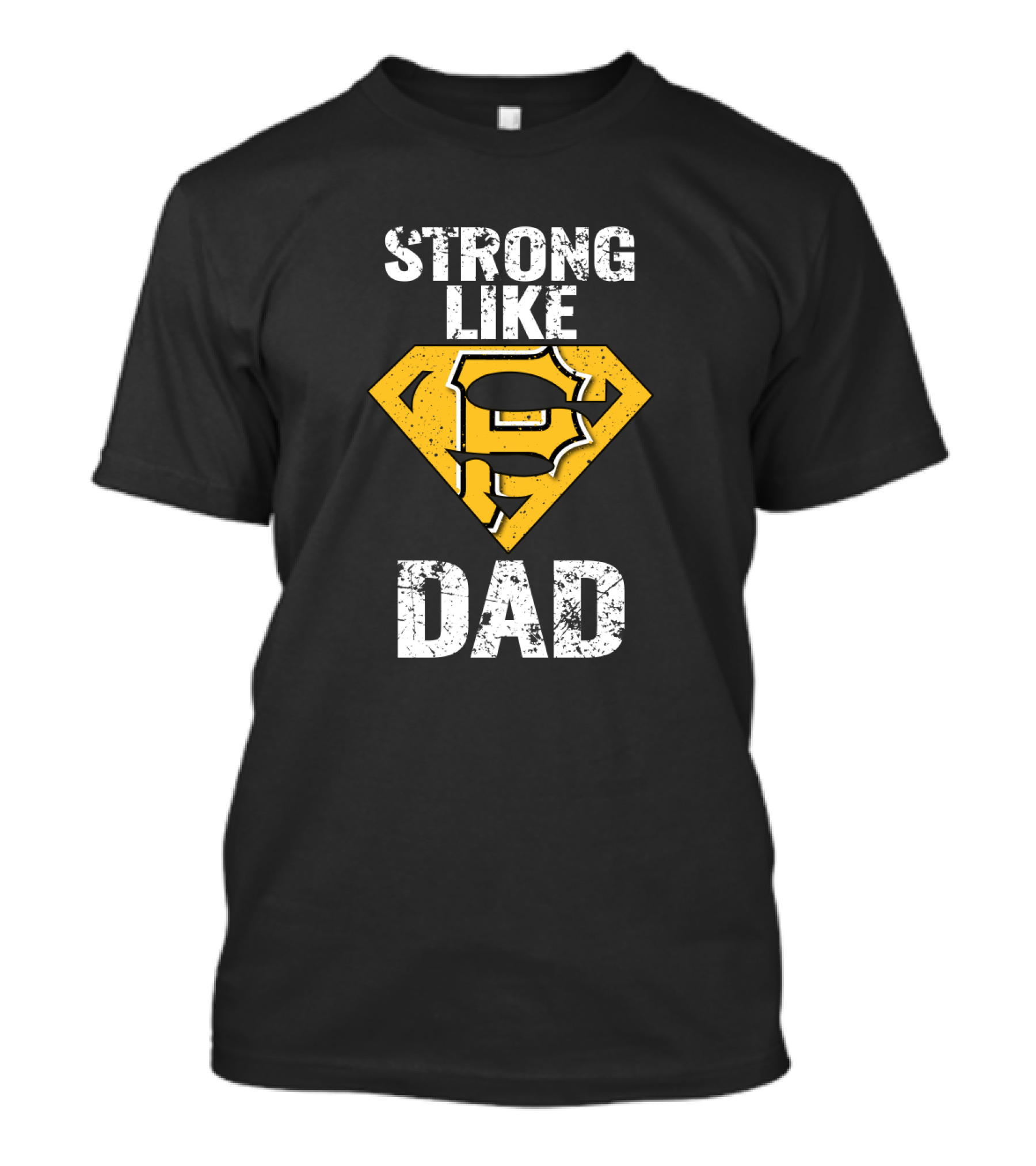 Pittsburgh Pirates Strong Like Dad Super Dad T-Shirt