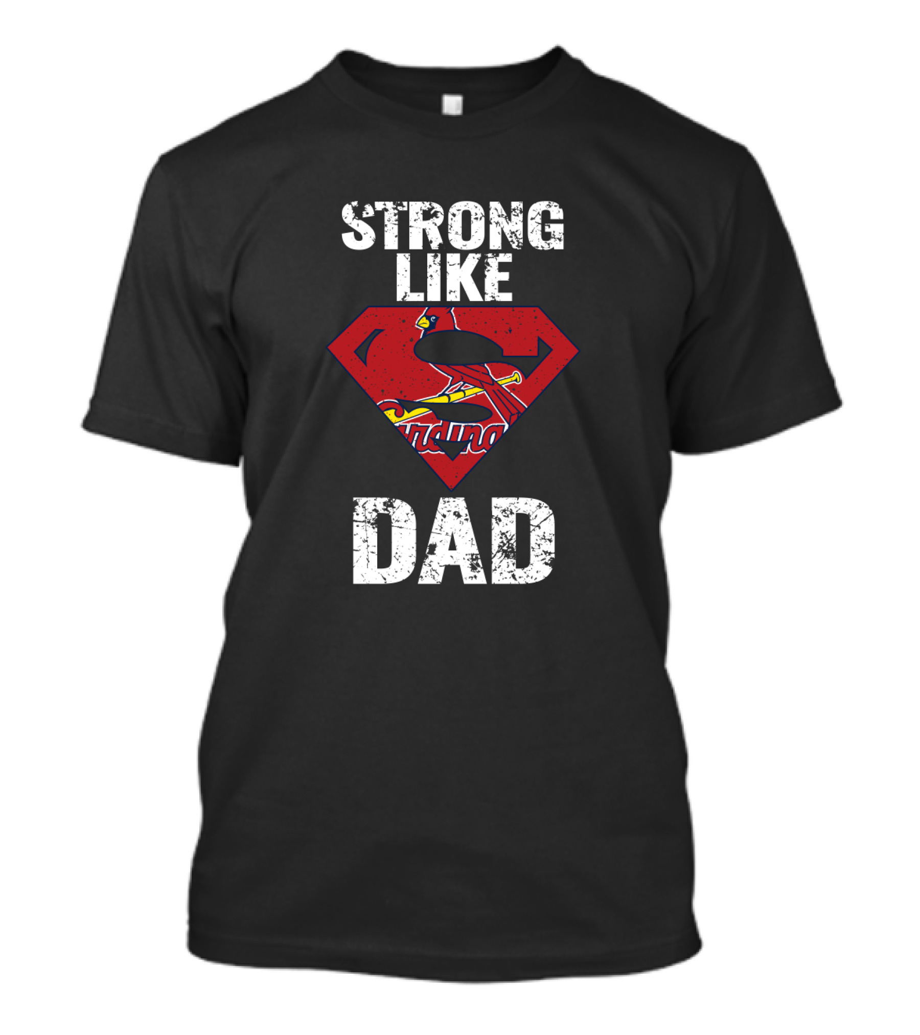 Strong Like Dad St. Louis Cardinals Super Dad T-Shirt