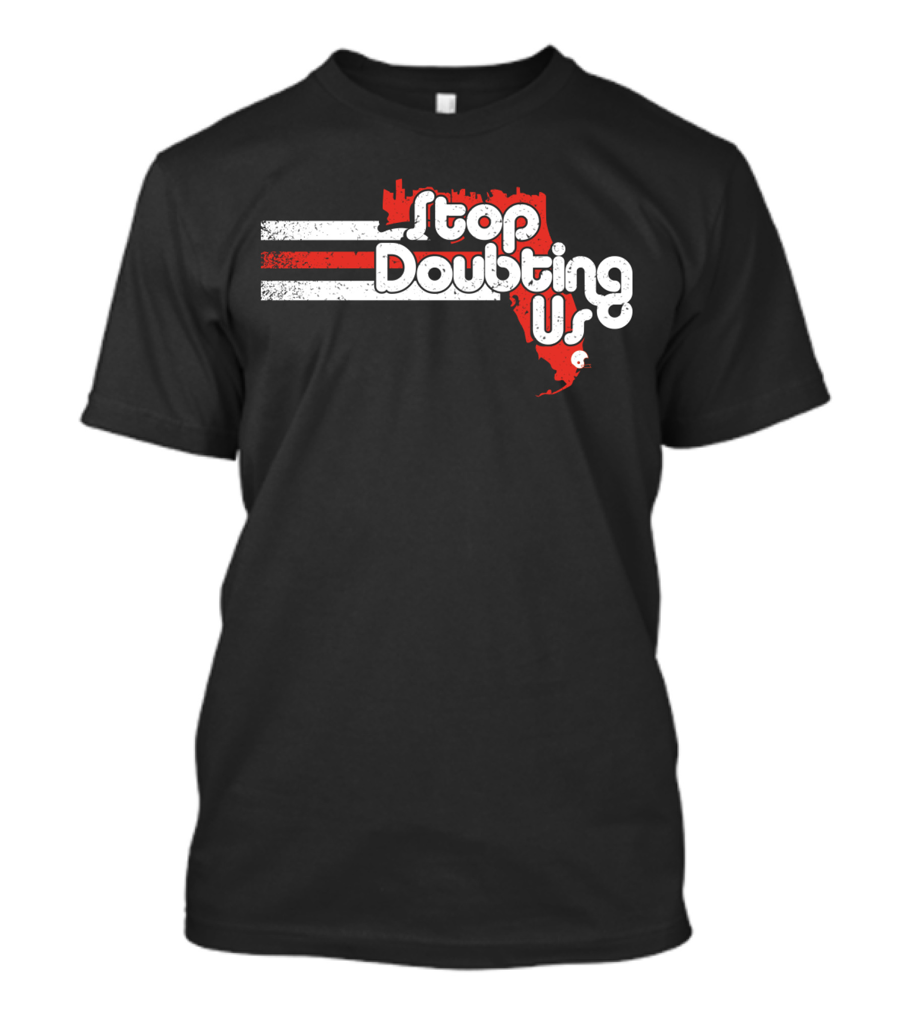 Stop Doubting Us Miami Florida Skyline T-Shirt