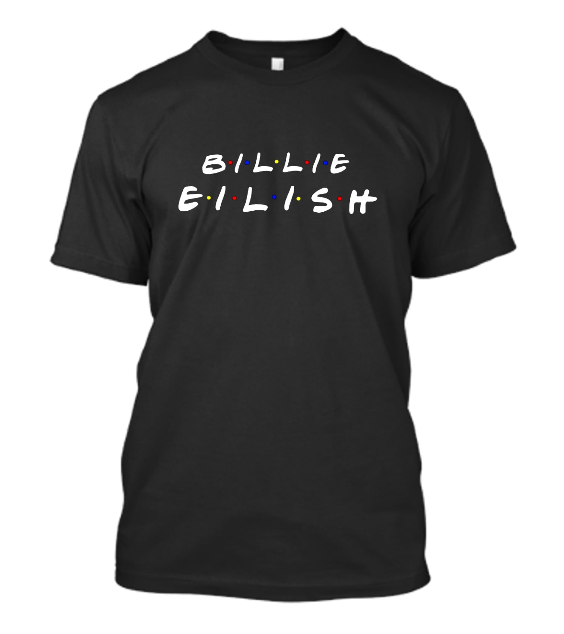 Billie Eilish Friends Style Font With Colorful Dots T-Shirt