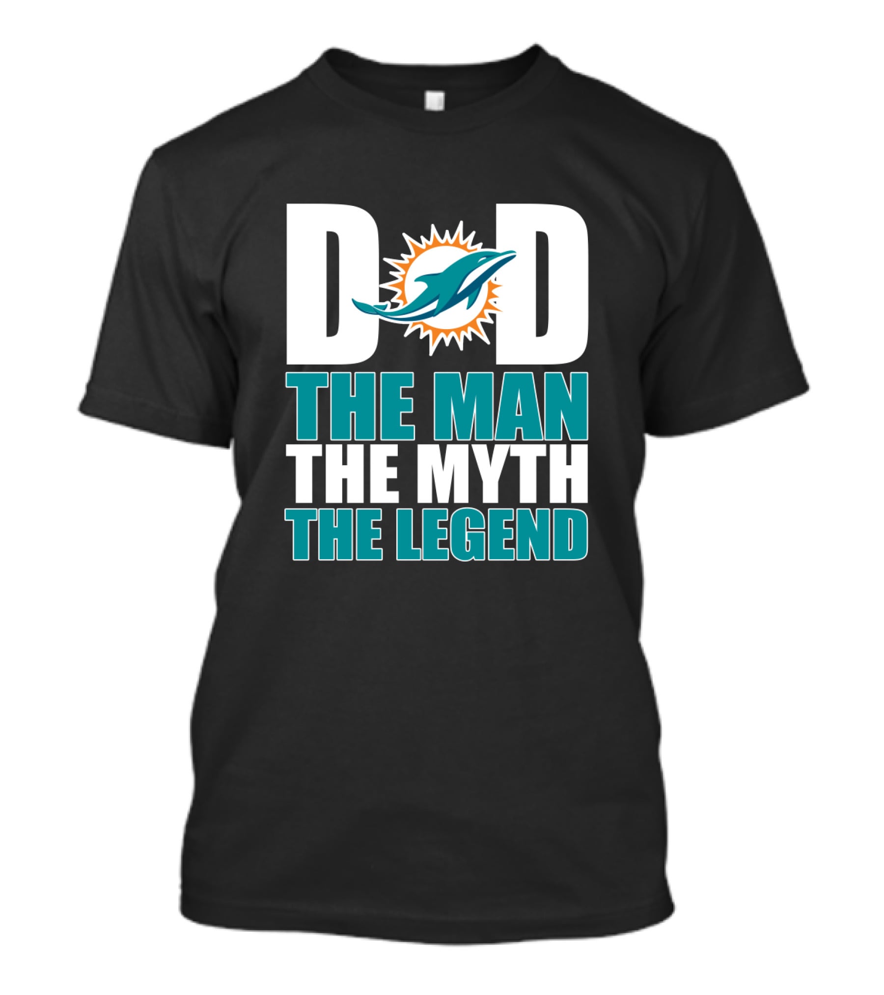 Miami Dolphins Dad The Man The Myth The Legend Father's Day Gift T-Shirt
