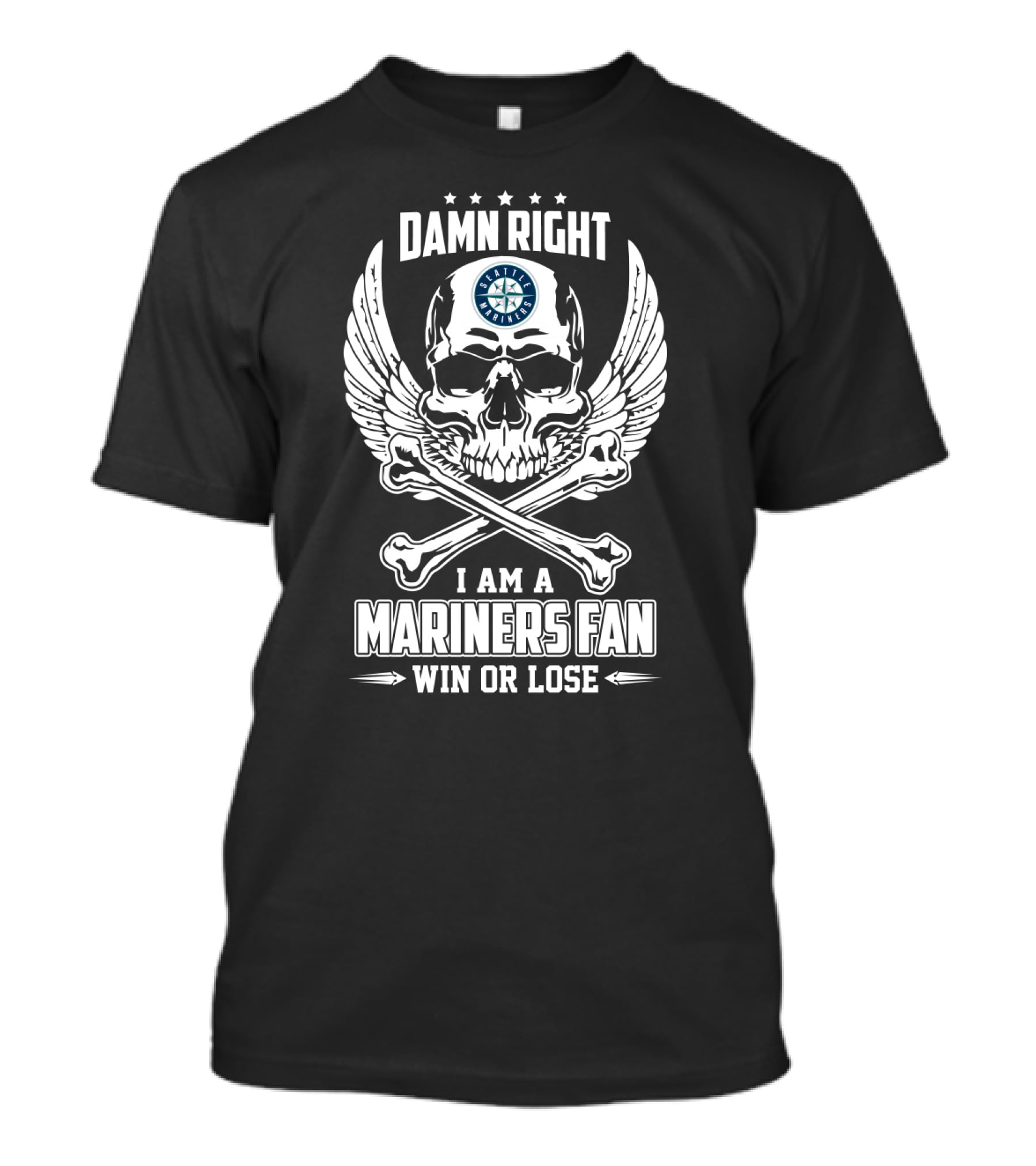 Damn Right I Am A Mariners Fan Win Or Lose Seattle Mariners Fan Skull And Wings T-Shirt