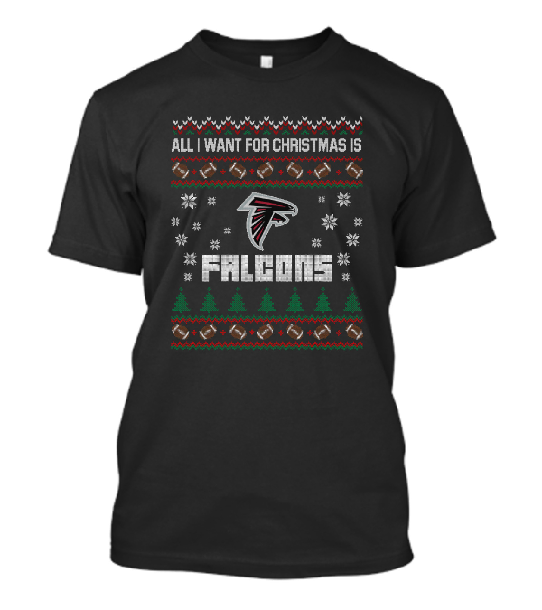 All I Want For Christmas Is Falcons Ugly Christmas Sweater For Atlanta Fans T-Shirt