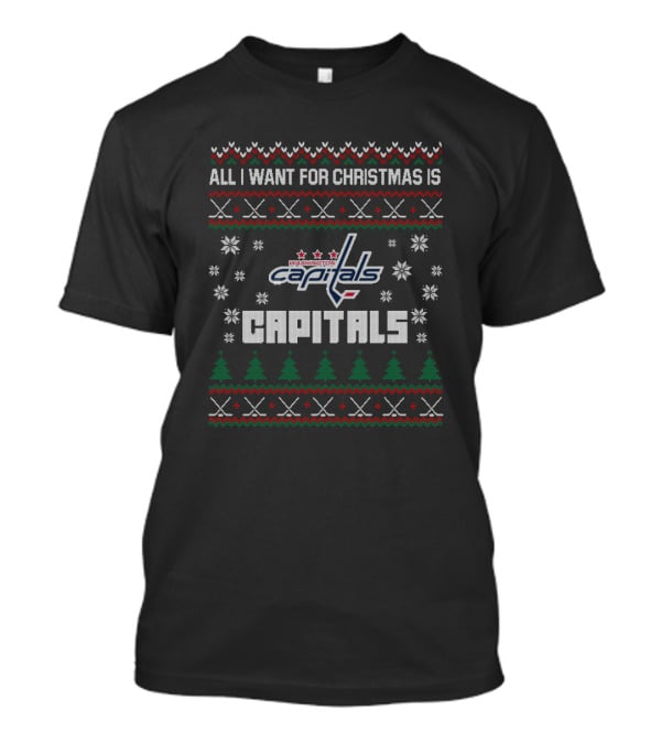 All I Want For Christmas Is Washington Capitals Ugly Sweater Fans T-Shirt