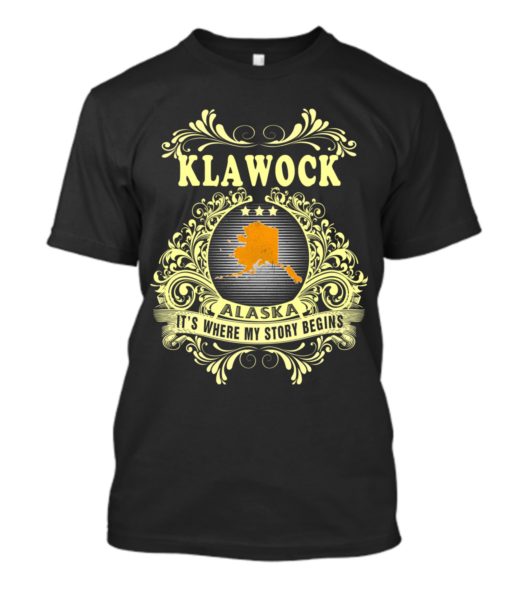 Klawock Alaska It's Where My Story Begins T-Shirt