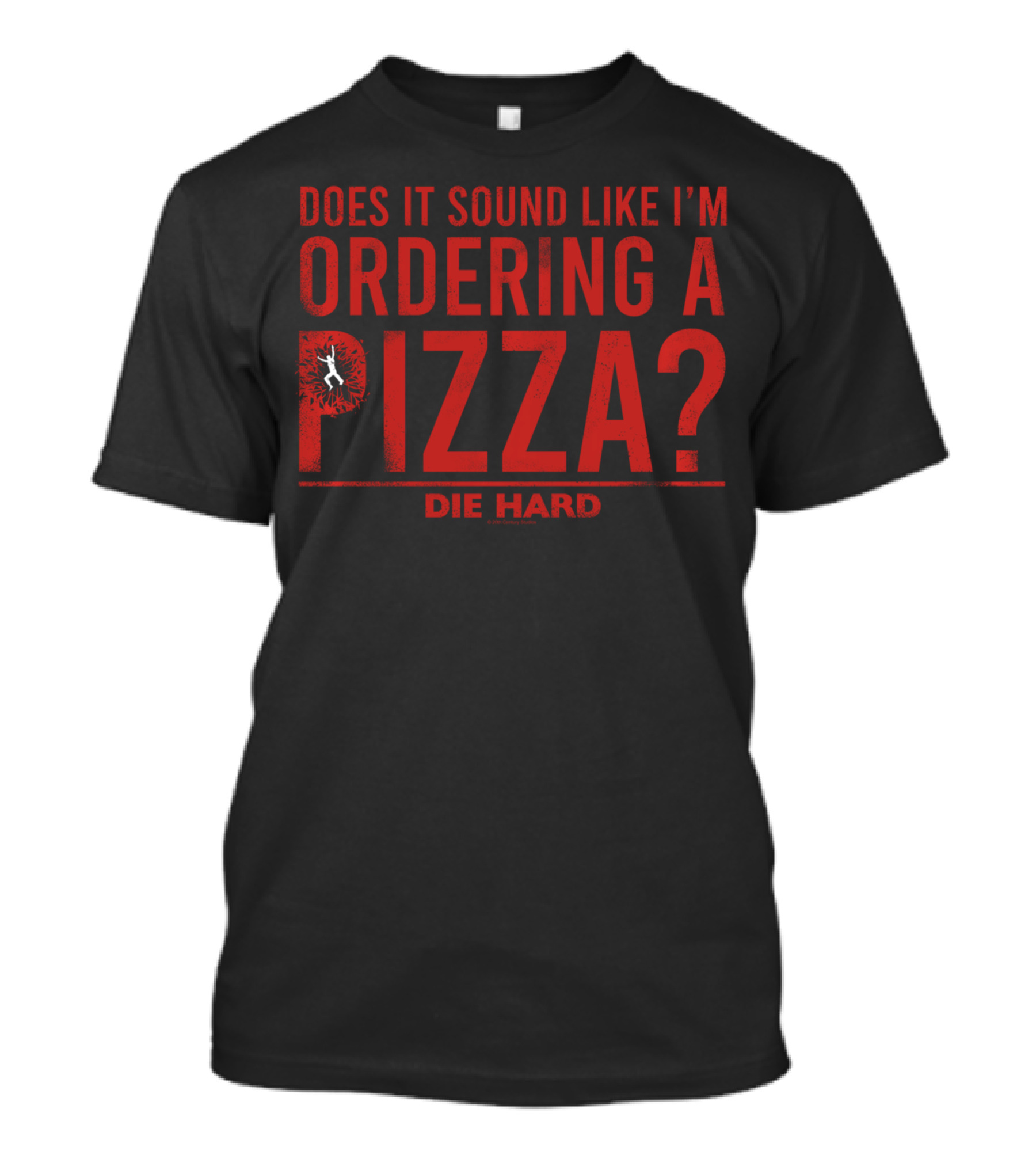 Die Hard Does It Sound Like I'm Ordering A Pizza? Iconic Quote Text With Action T-Shirt