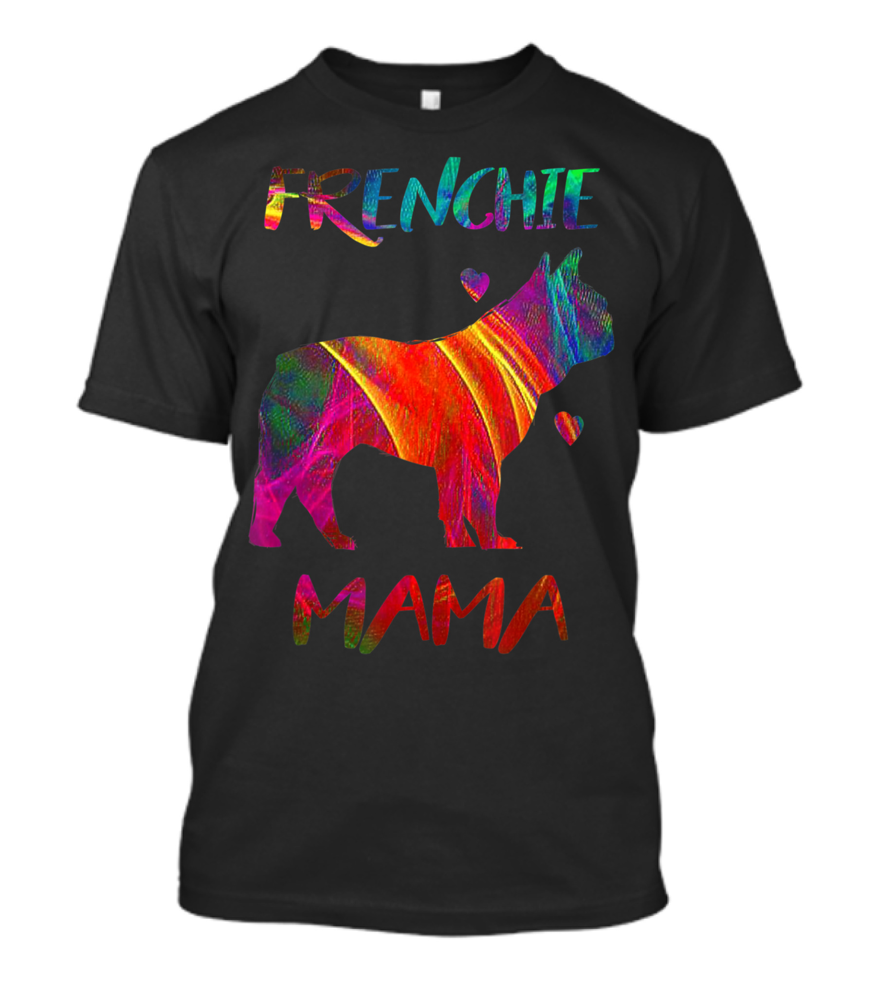 Frenchie Mama Colorful Bulldog Owner Graphic With Heart Accents T-Shirt