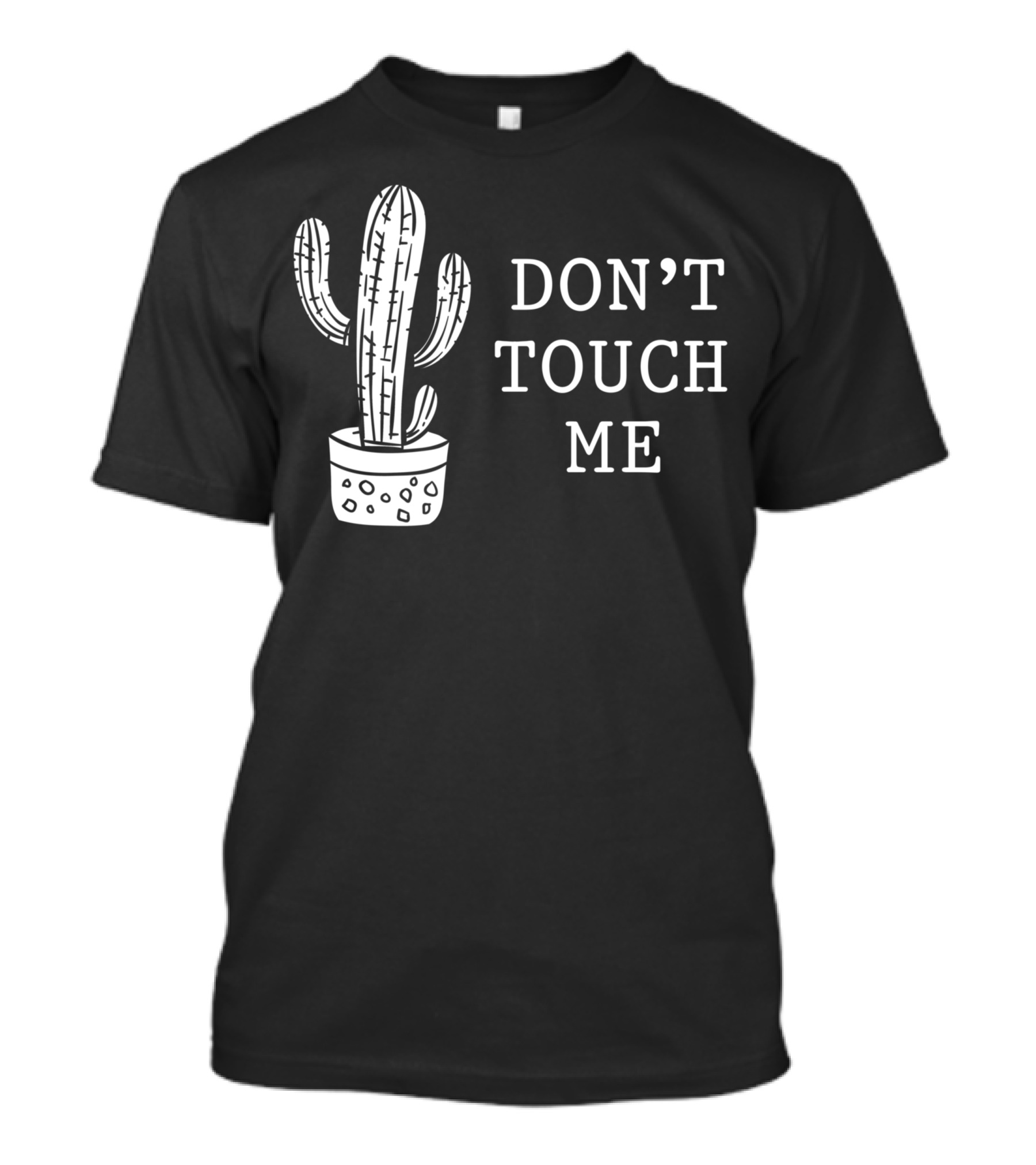 Don't Touch Me Introverted Person Cactus Gardening Succulent Humor T-Shirt
