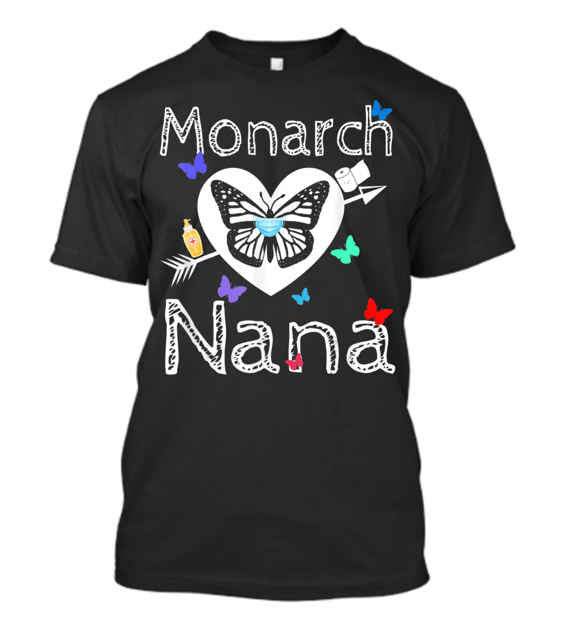 Monarch Nana Butterfly With Mask Toilet Paper And Hand Sanitizer T-Shirt
