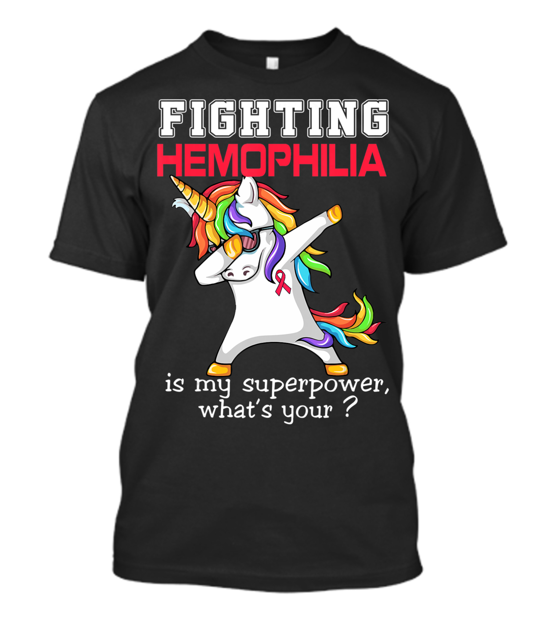 Fighting Hemophilia Unicorn Is My Superpower What's Your T-Shirt