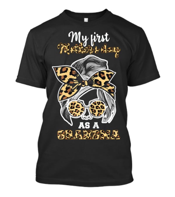 My First Mother's Day As A Grandma Leopard T-Shirt