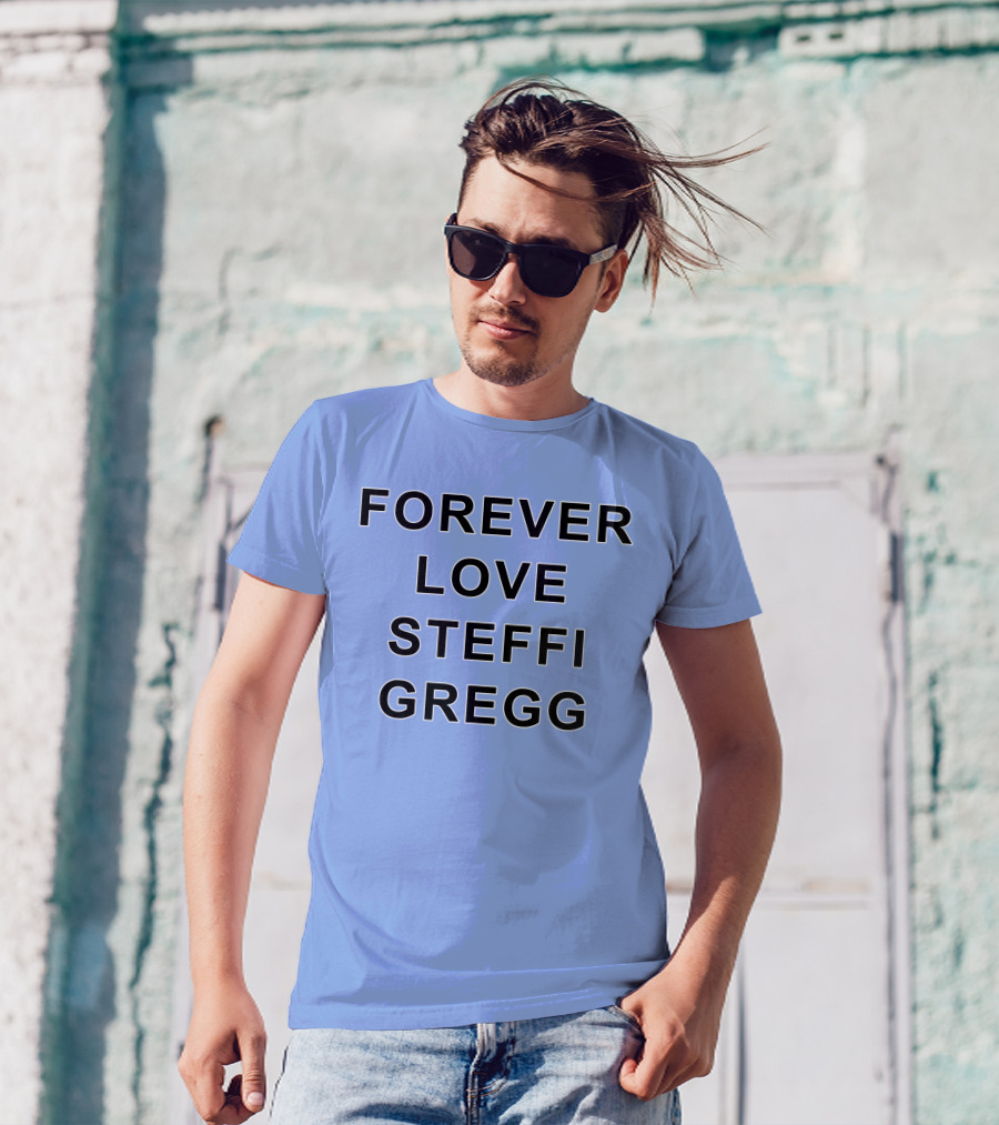 Forever Love Steffi Gregg Memorial T-Shirt