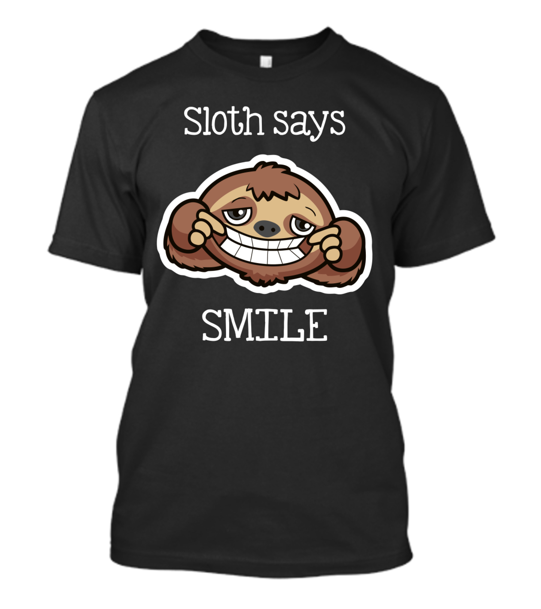 Sloth Says Smile With Cartoon Grinning Sloth Face T-Shirt