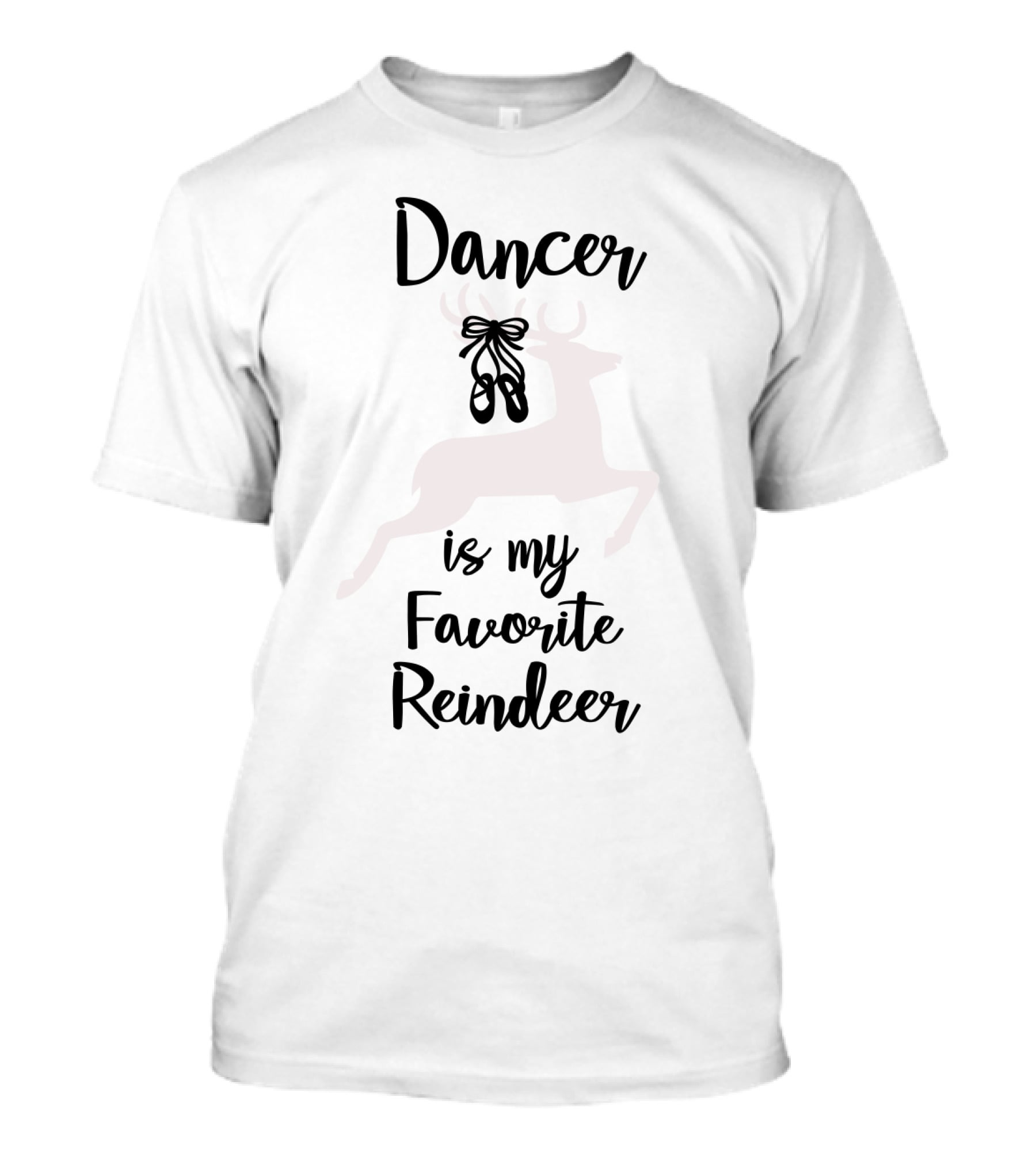 Dancer Is My Favorite Reindeer Ballet Shoes T-Shirt