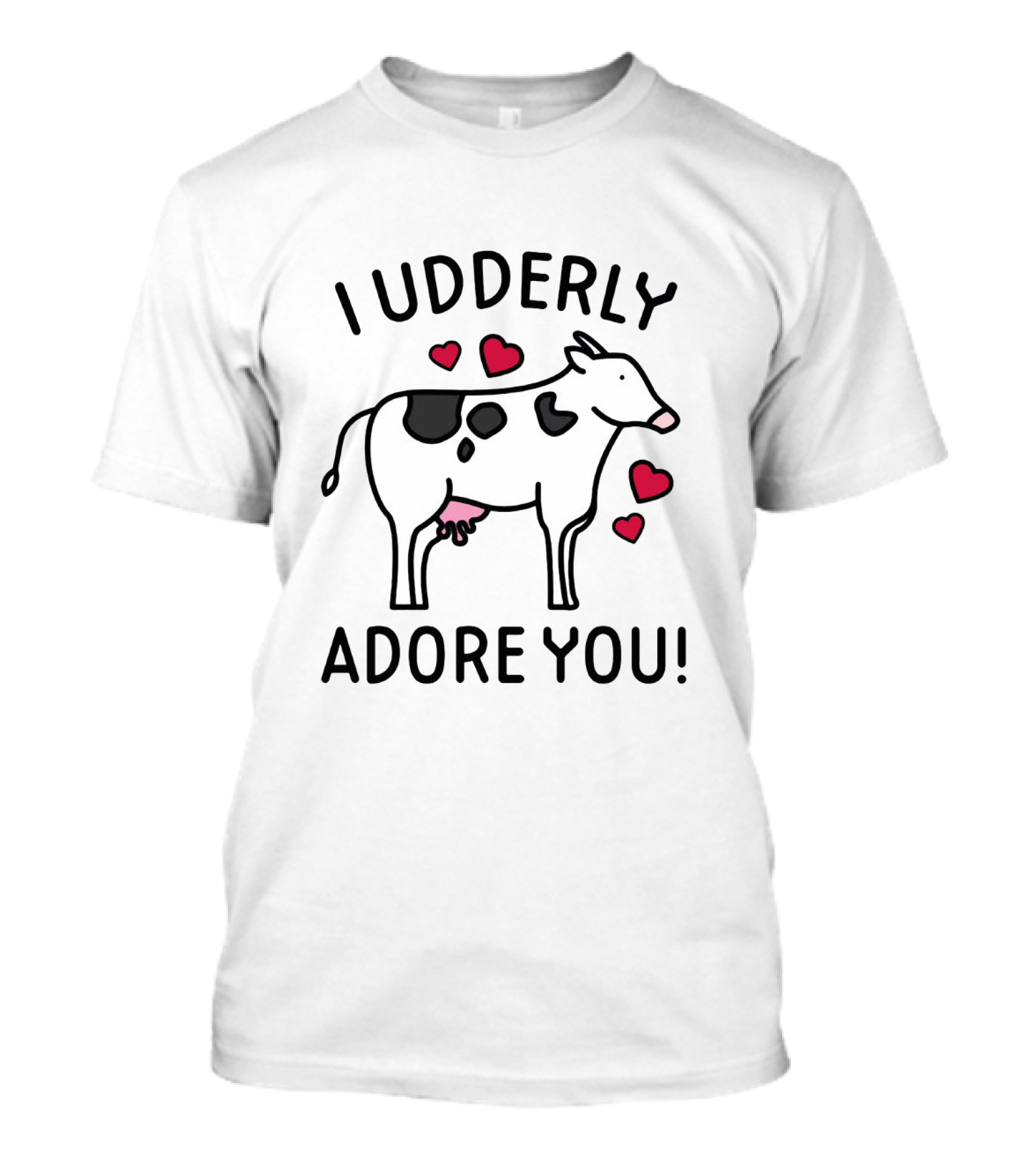 I Udderly Adore You Cow With Hearts T-Shirt