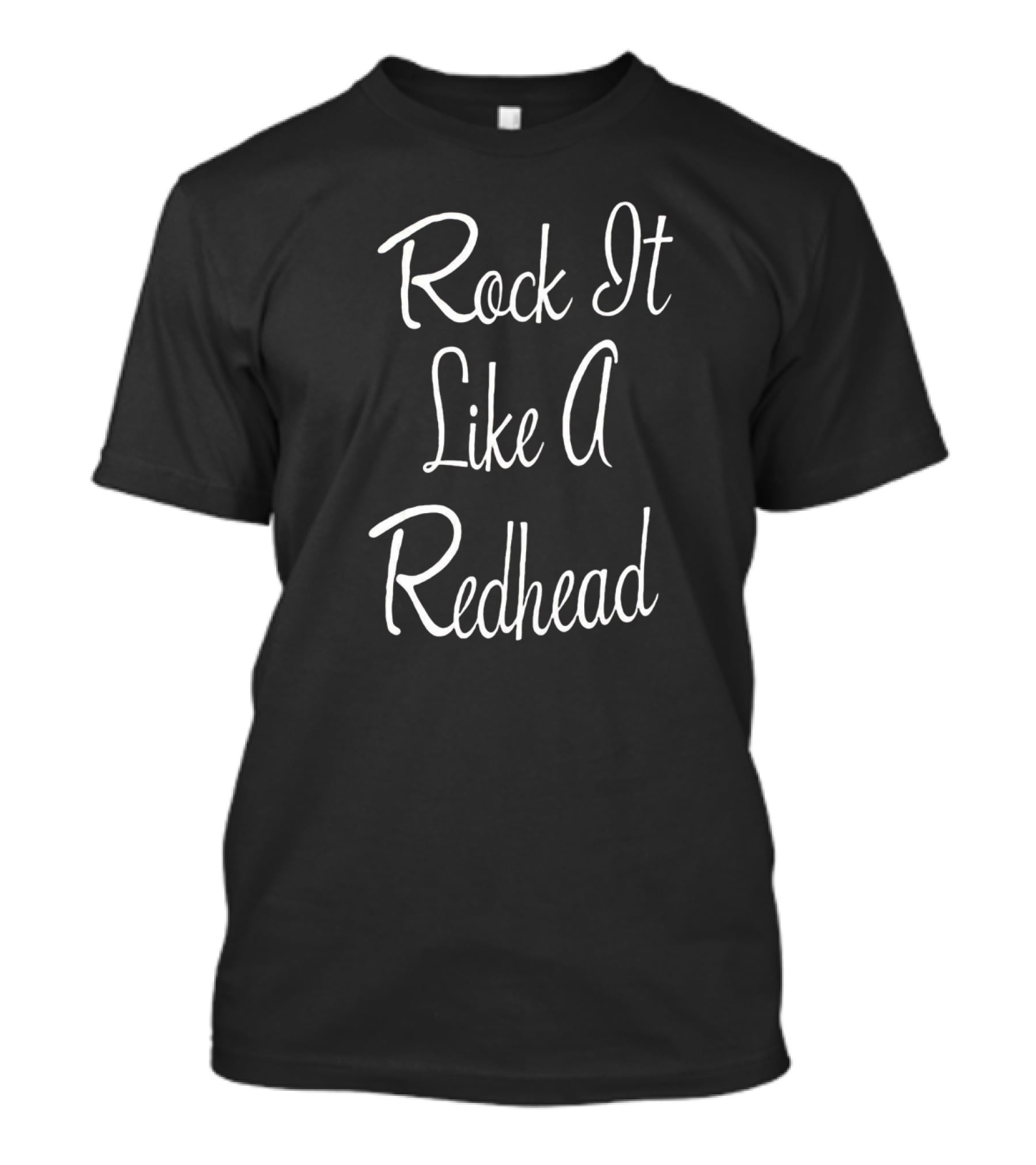 Rock It Like A Redhead T-Shirt