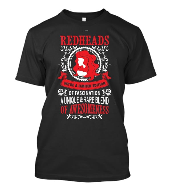 Redheads We're A Unique And Rare Blend Of Awesomeness T-Shirt