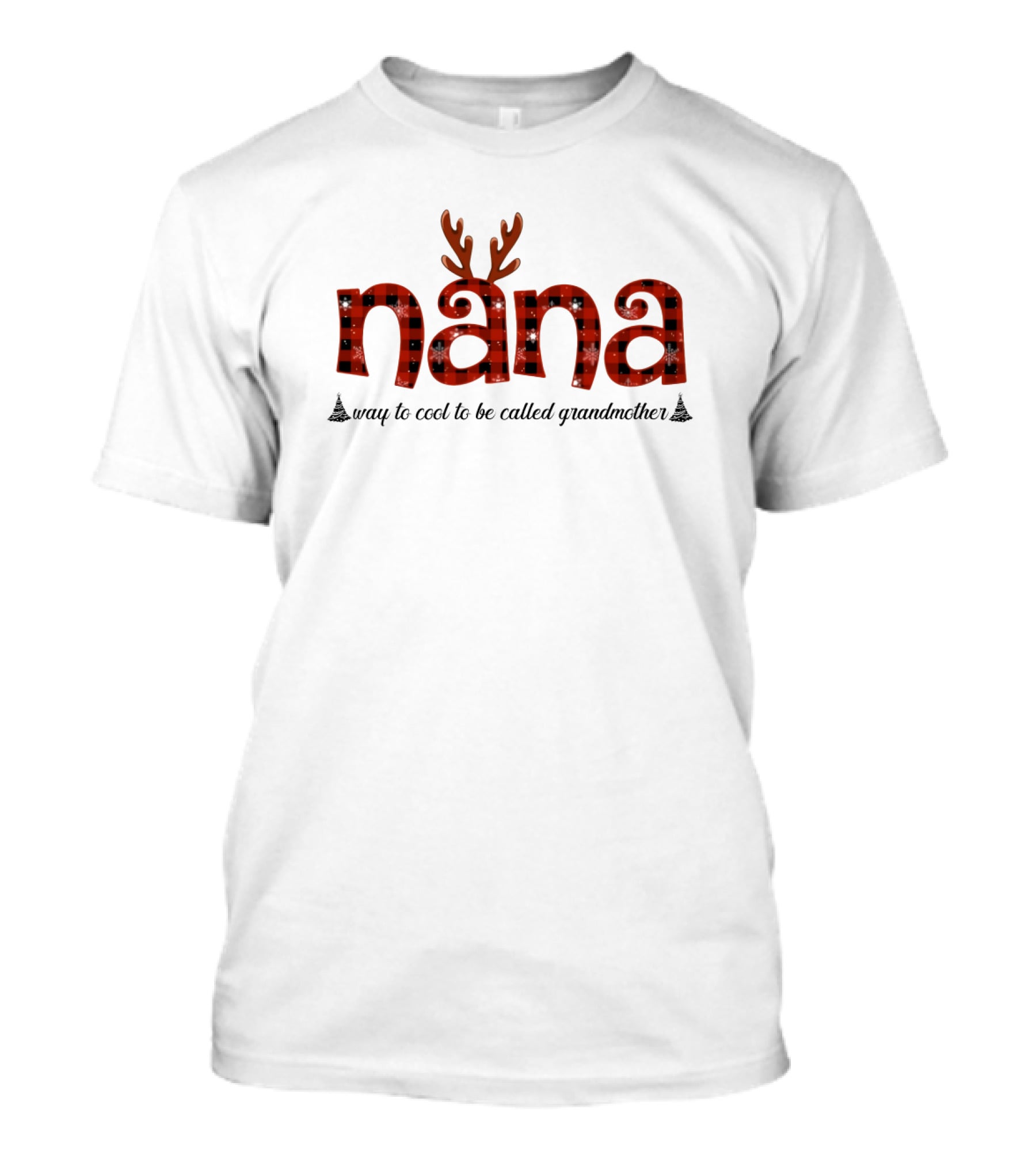 Nana Way To Cool To Be Called Grandmother Reindeer Antlers Plaid Christmas T-Shirt