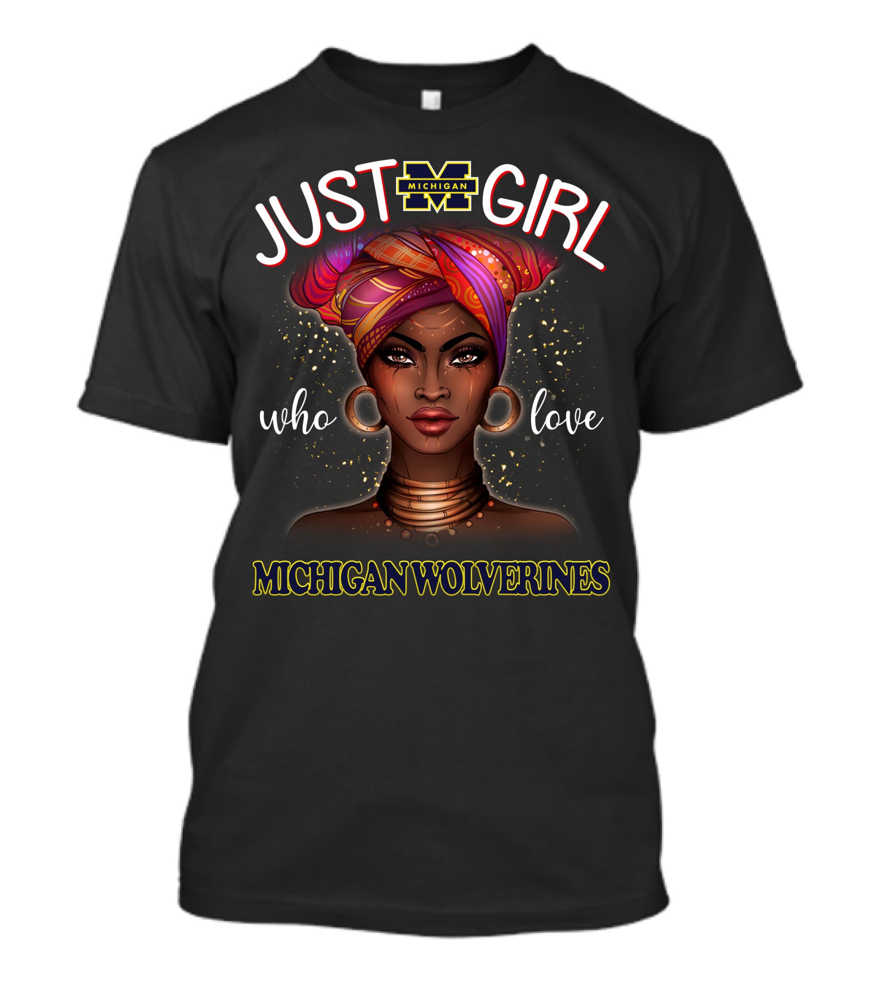 Just A Girl Who Love Michigan Wolverines Michigan M T-Shirt