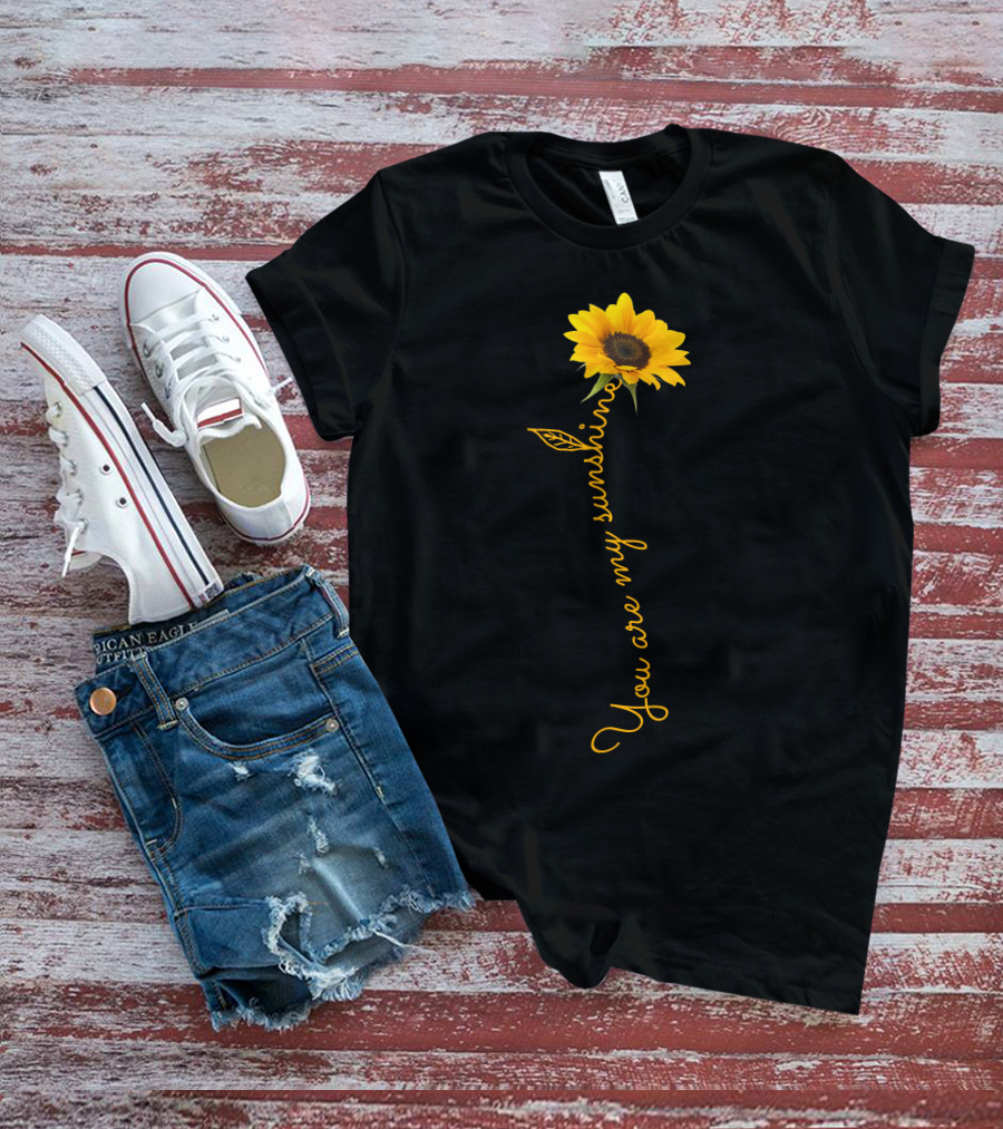 Sunflower You Are My Sunshine T-Shirt