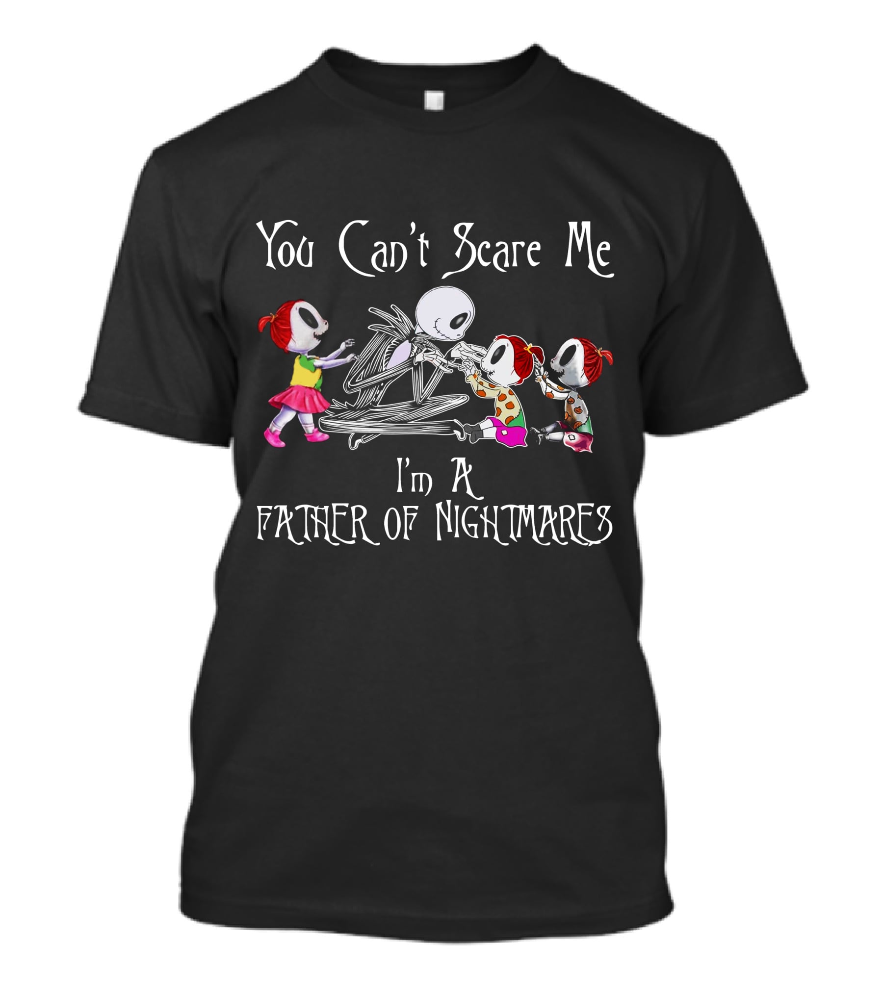 You Can't Scare Me I'm A Father Of Nightmares Halloween Skeletons T-Shirt