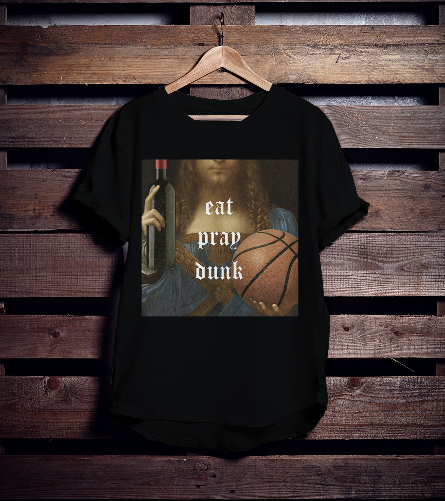 Eat Pray Dunk Old Man And The Three Merch T-Shirt