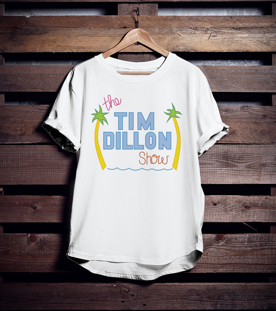 The Tim Dillon Show T-Shirt