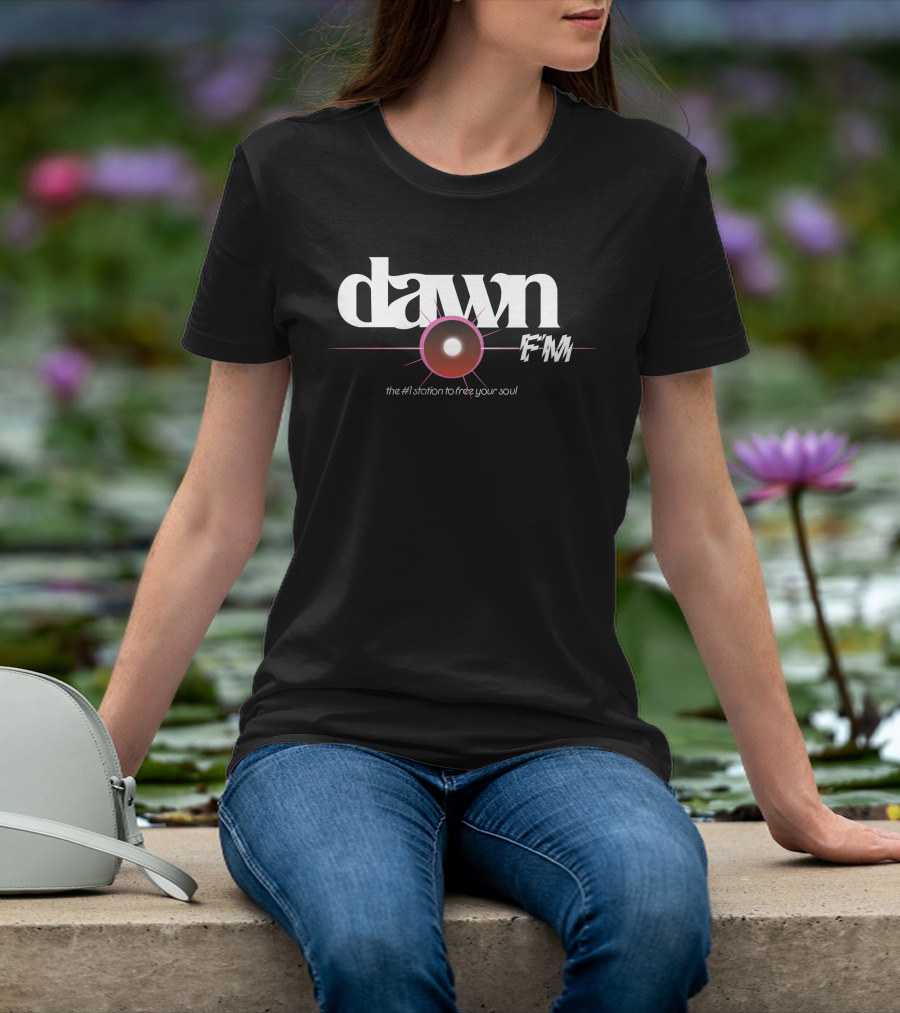 Dawn Fm The #1 Station To Free Your Soul T-Shirt