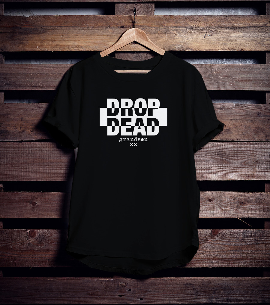 DROP DEAD Grandson Xx T-Shirt