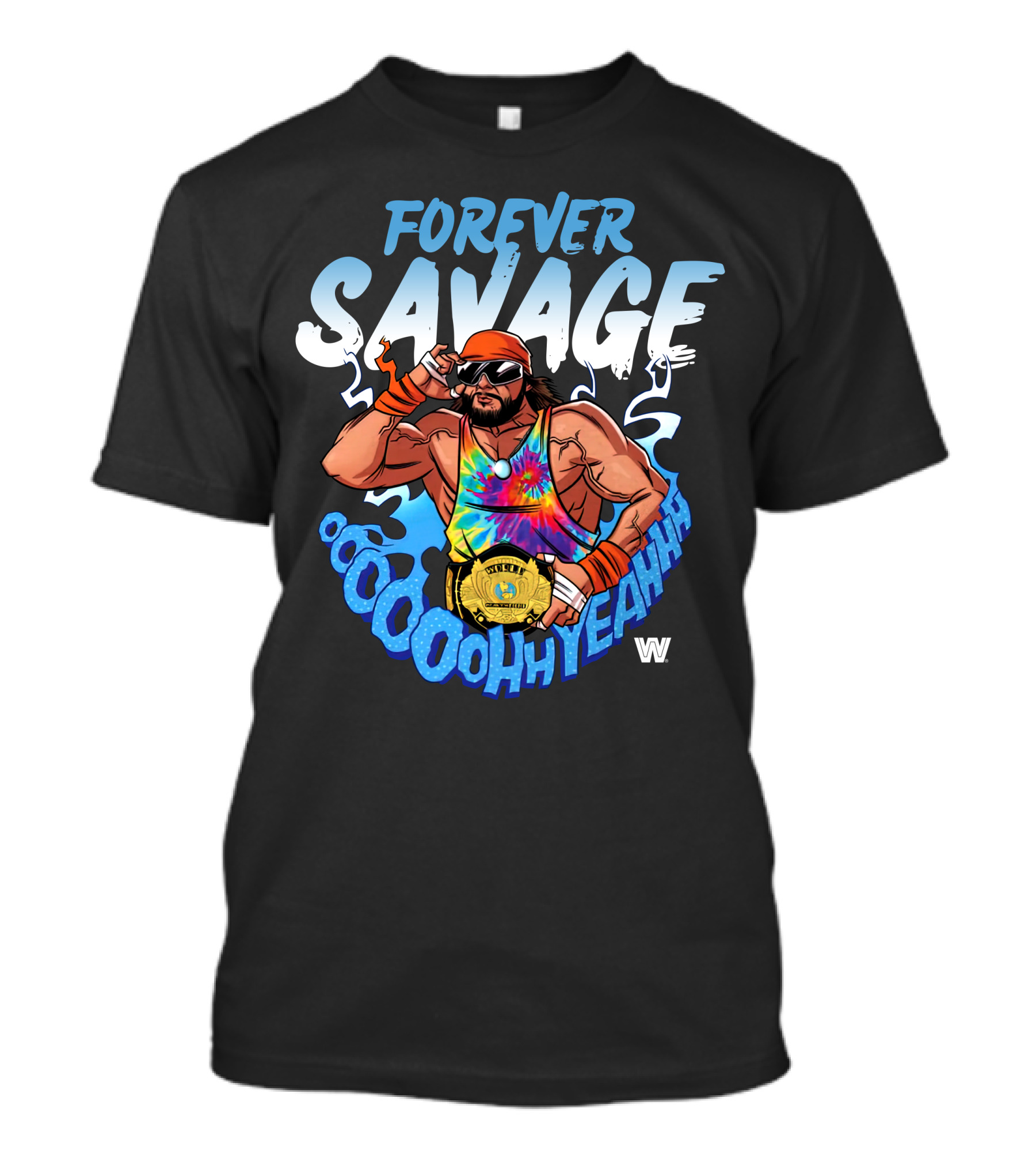 Forever Savage Oooooh Yeah Wrestling Champion T-Shirt