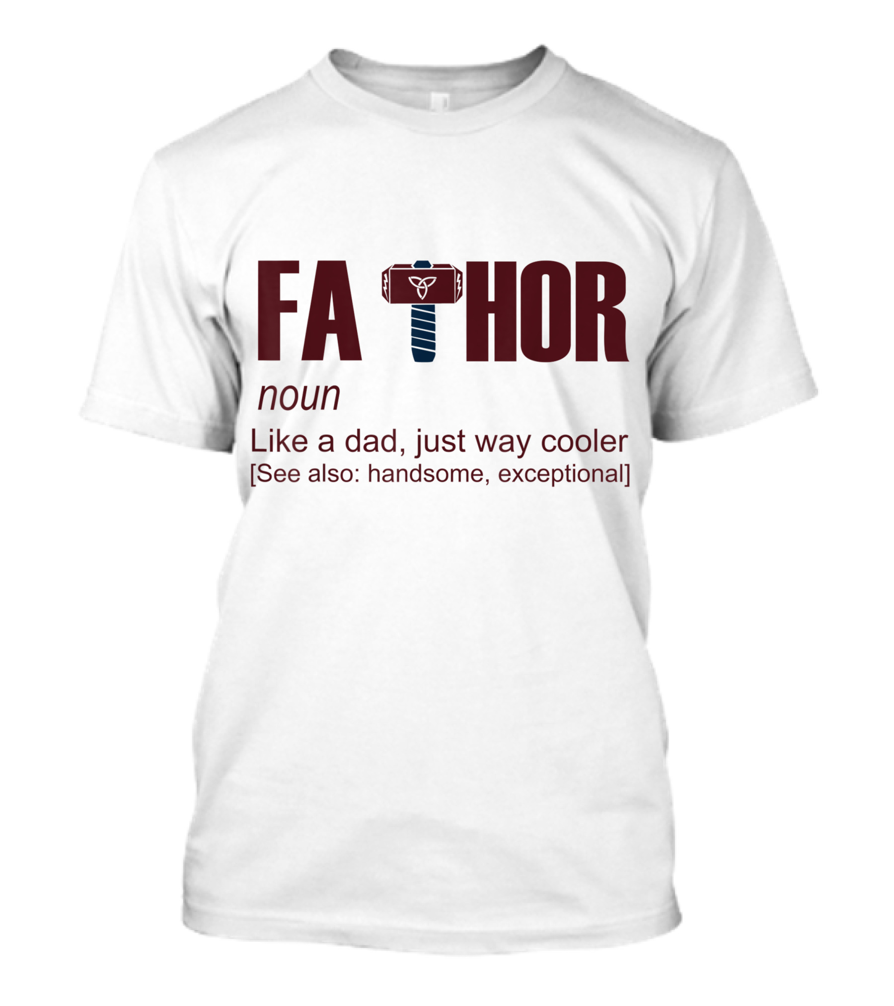 Fathor Father Day Like A Dad Just Way Cooler Hammer T-Shirt