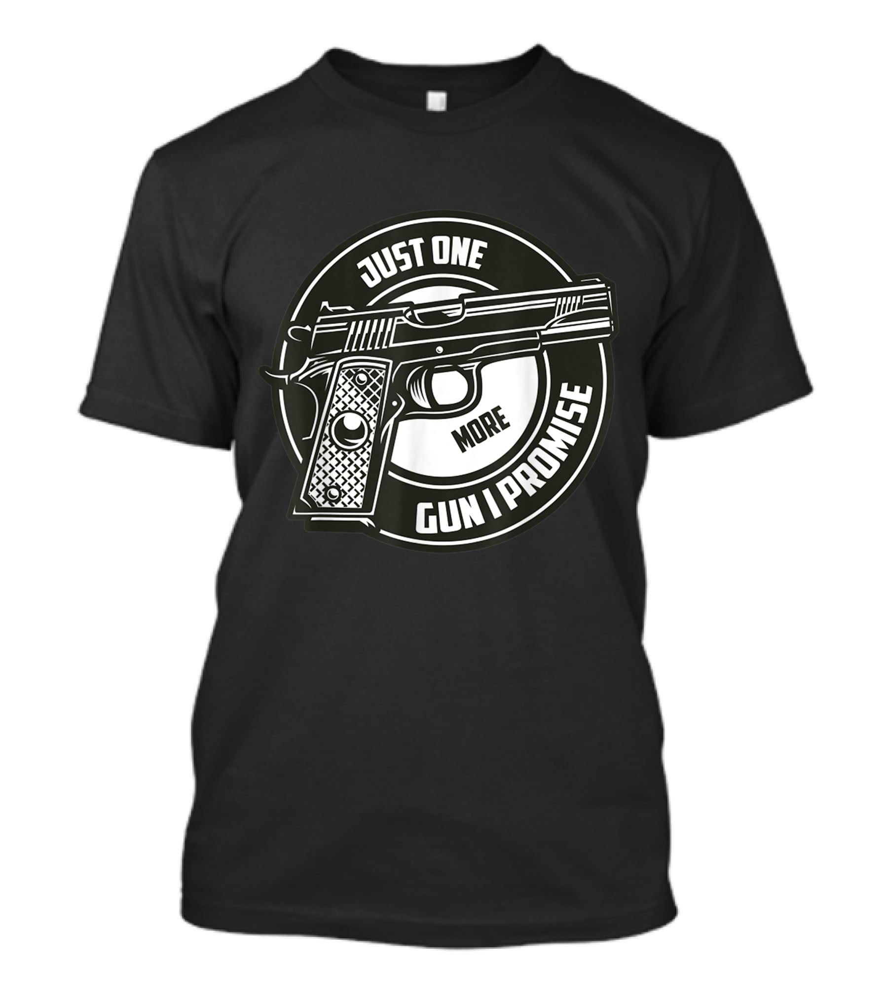Just One More Gun I Promise Enthusiast Circular Pistol T-Shirt