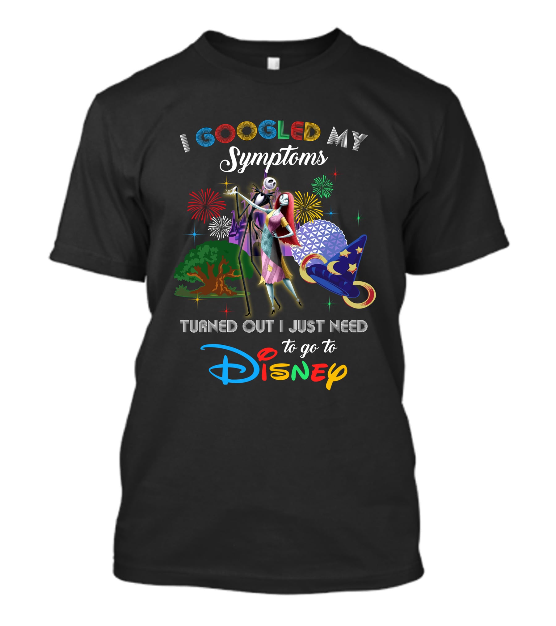 I Googled My Symptoms Turned Out I Just Need To Go To Disney Jack And Sally Theme With Fireworks And Iconic Disney Elements T-Shirt