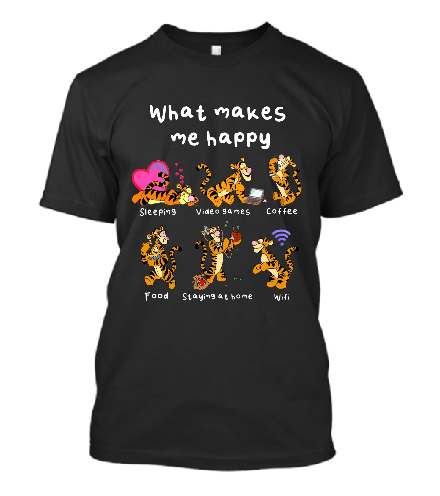 What Makes Me Happy Tigger Sleeping Video Games Coffee Food Staying At Home Wifi T-Shirt