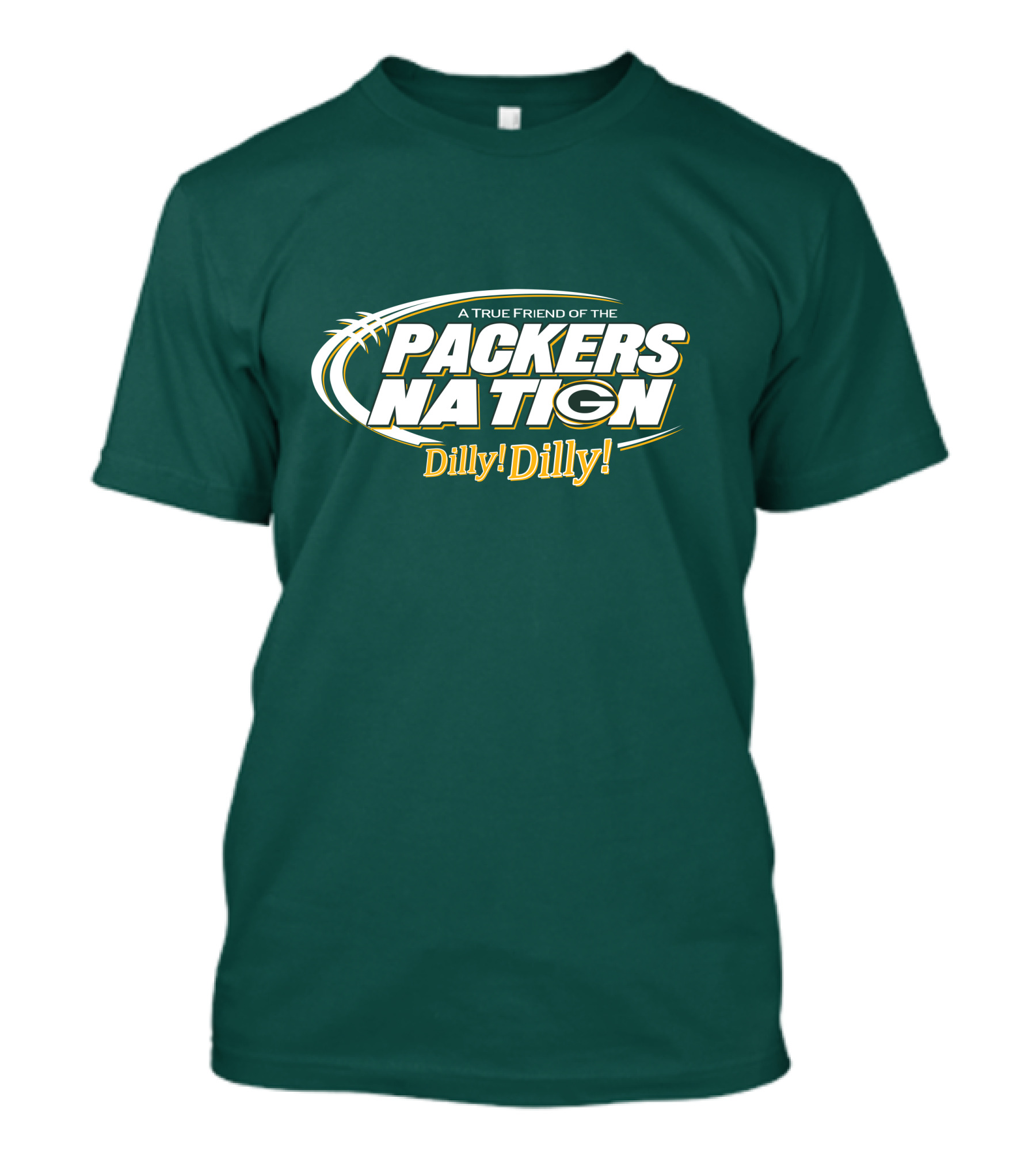 A True Friend Of The Packers Nation Dilly Dilly T-Shirt
