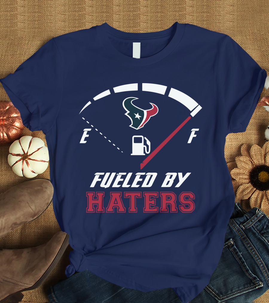 Houston Texans Fueled By Haters Fuel Gauge T-Shirt