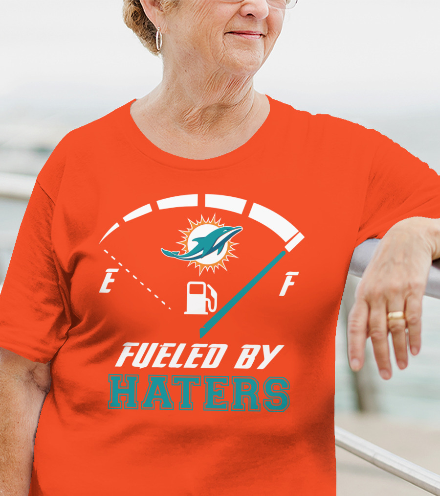 Fueled By Haters Miami Dolphins Full Tank T-Shirt