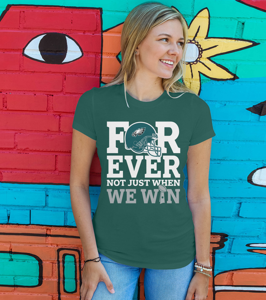 Philadelphia Eagles Helmet Forever Not Just When We Win Lombardi Trophy T-Shirt