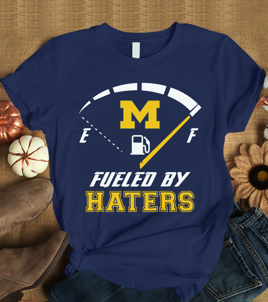 Michigan Wolverines M Fueled By Haters Fuel Gauge T-Shirt