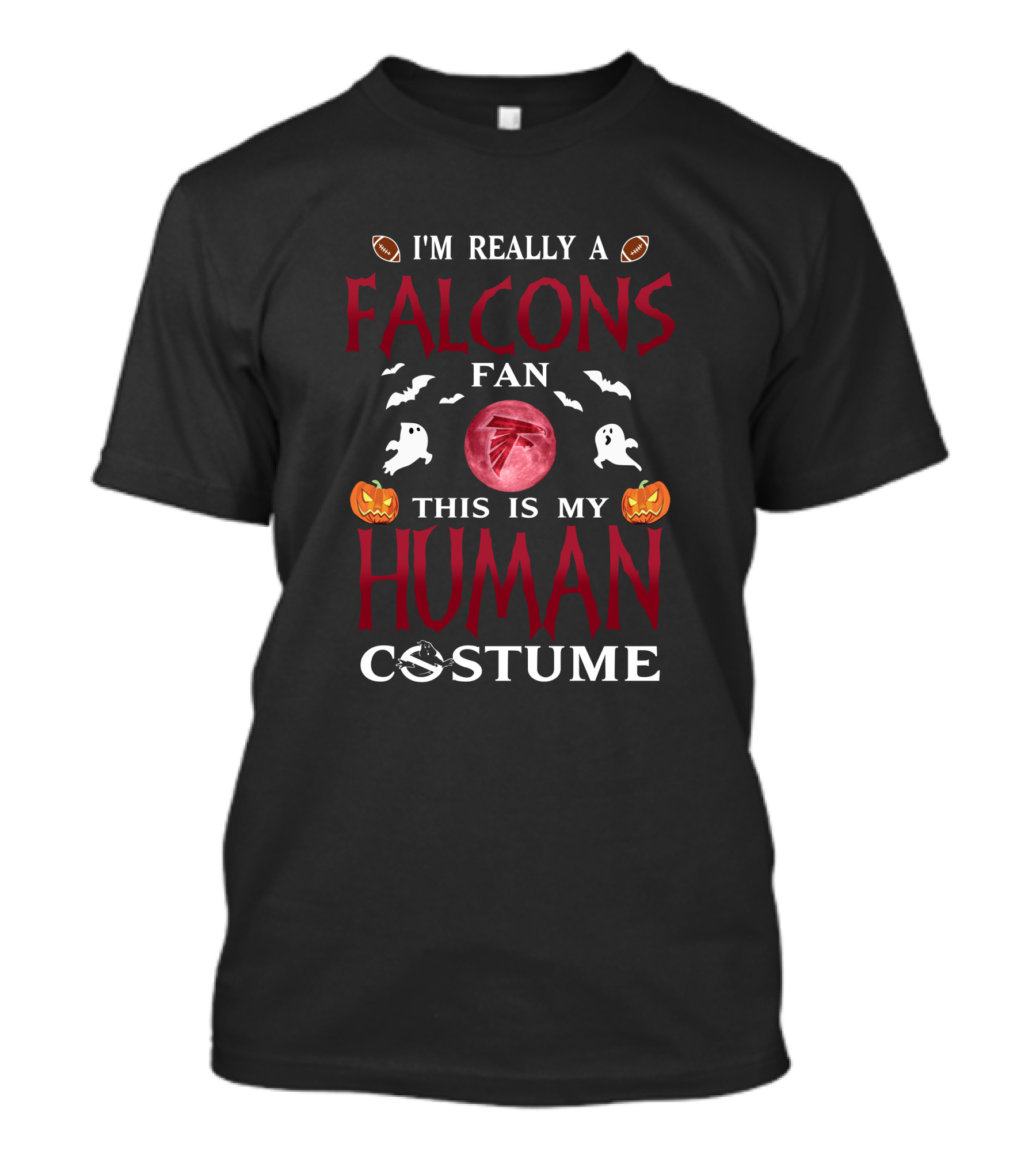 I'm Really A Falcons Fan This Is My Human Costume Halloween Football Pumpkins Ghosts T-Shirt
