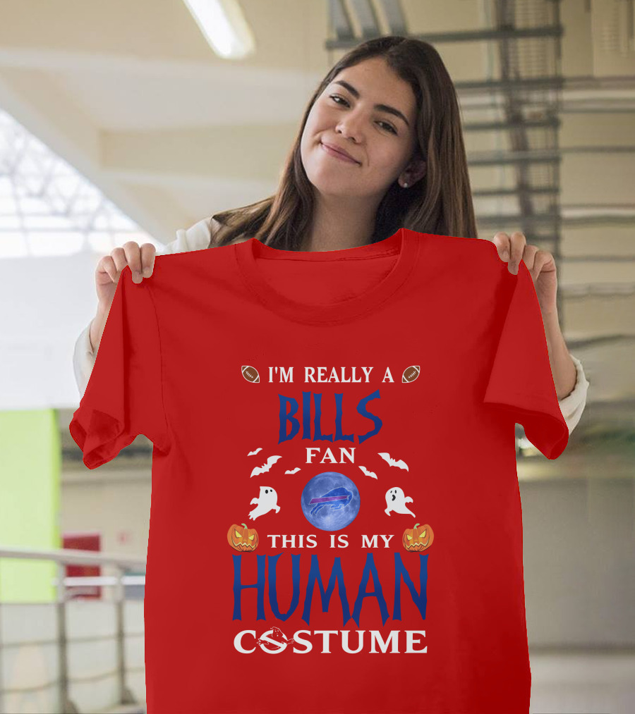 I'm Really A Bills Fan This Is My Human Costume Buffalo Bills Halloween T-Shirt